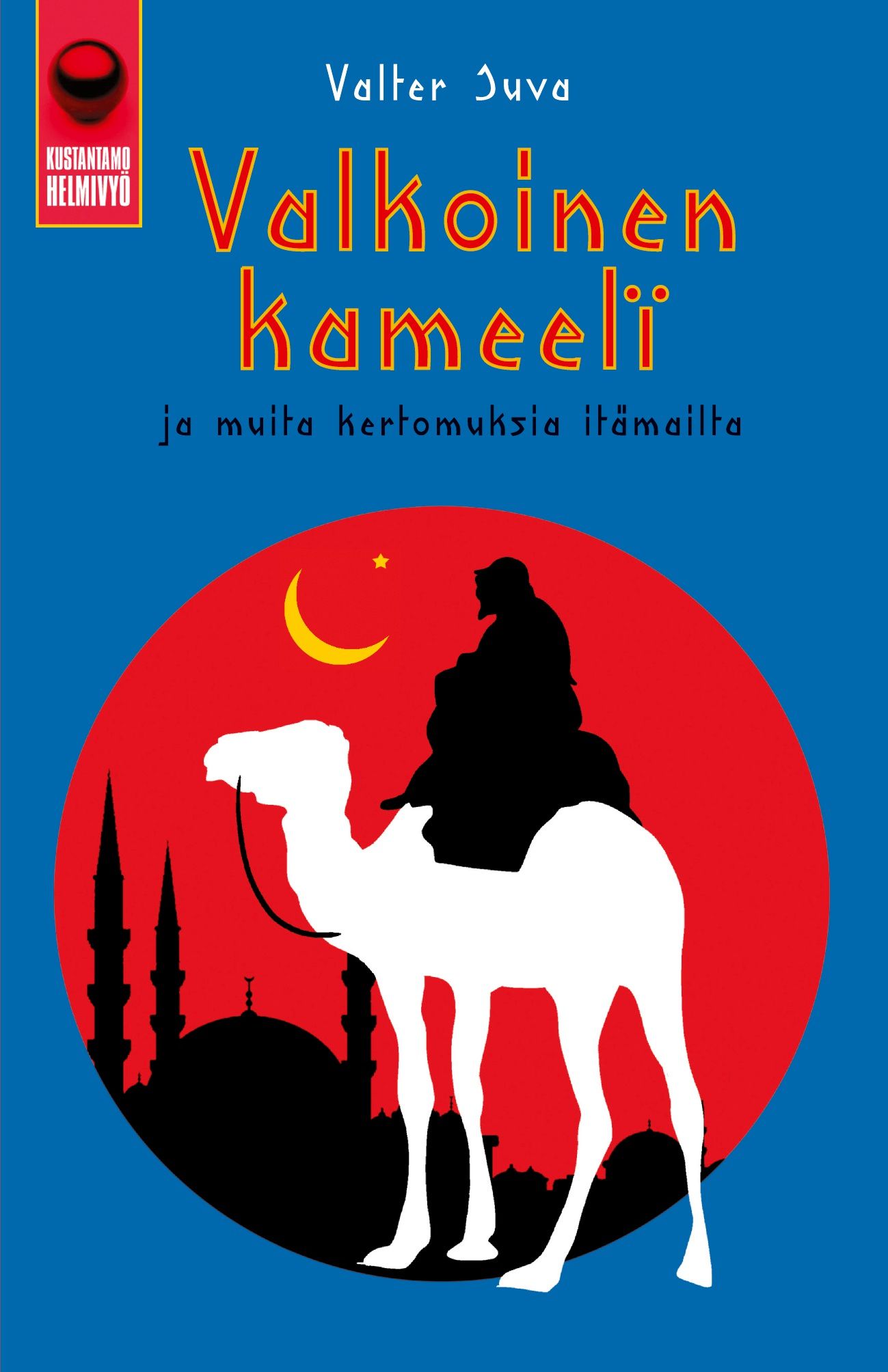 Valter Juva : Valkoinen kameeli