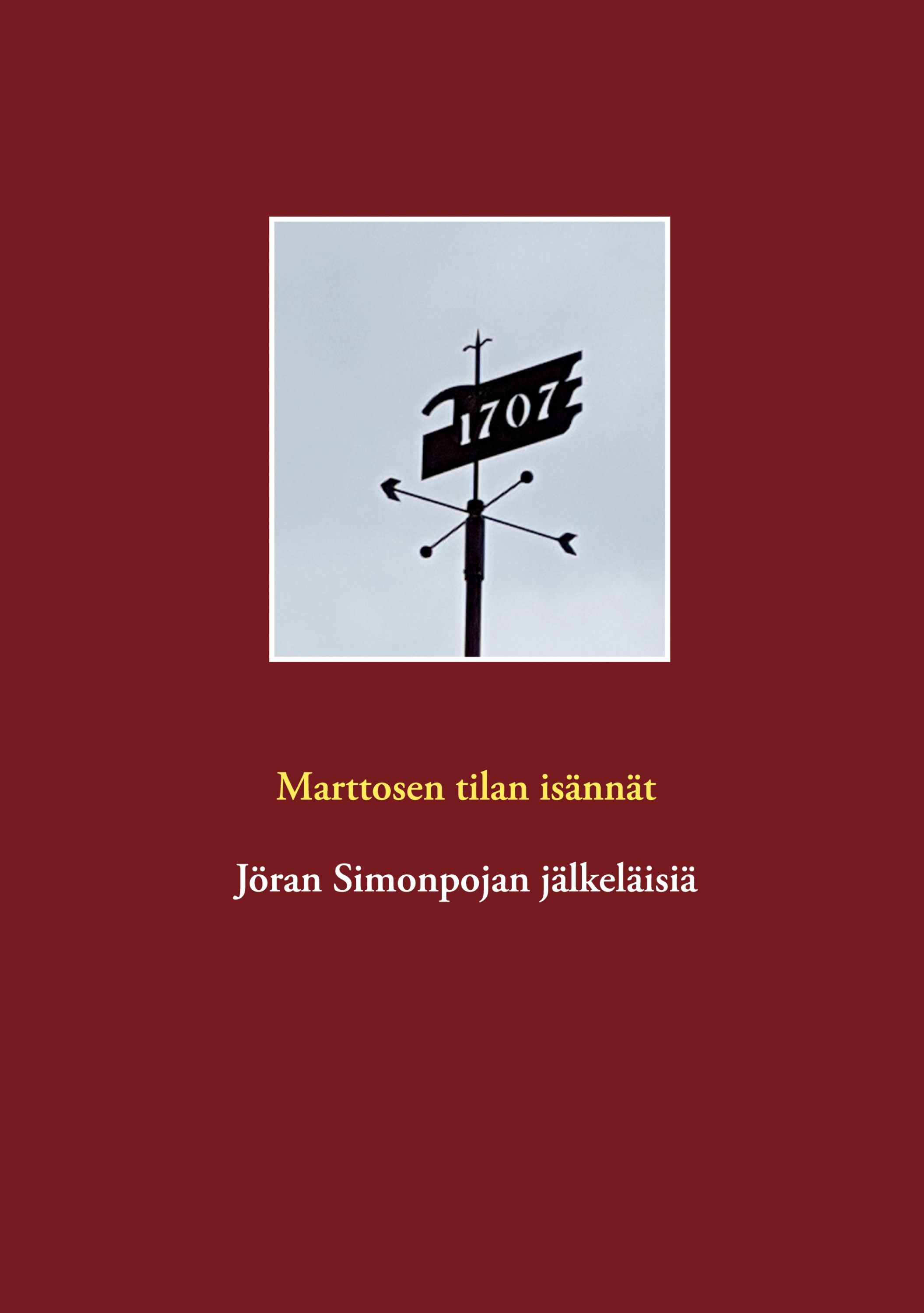 Marianne Kilkki : Marttosen tilan isännät