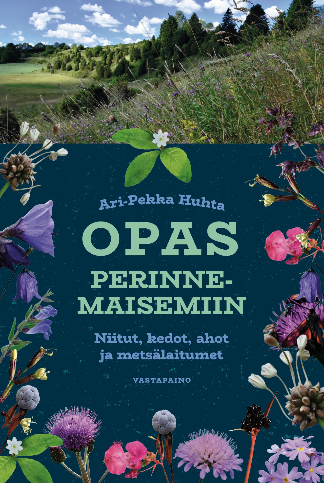 Ari-Pekka Huhta : Opas perinnemaisemiin