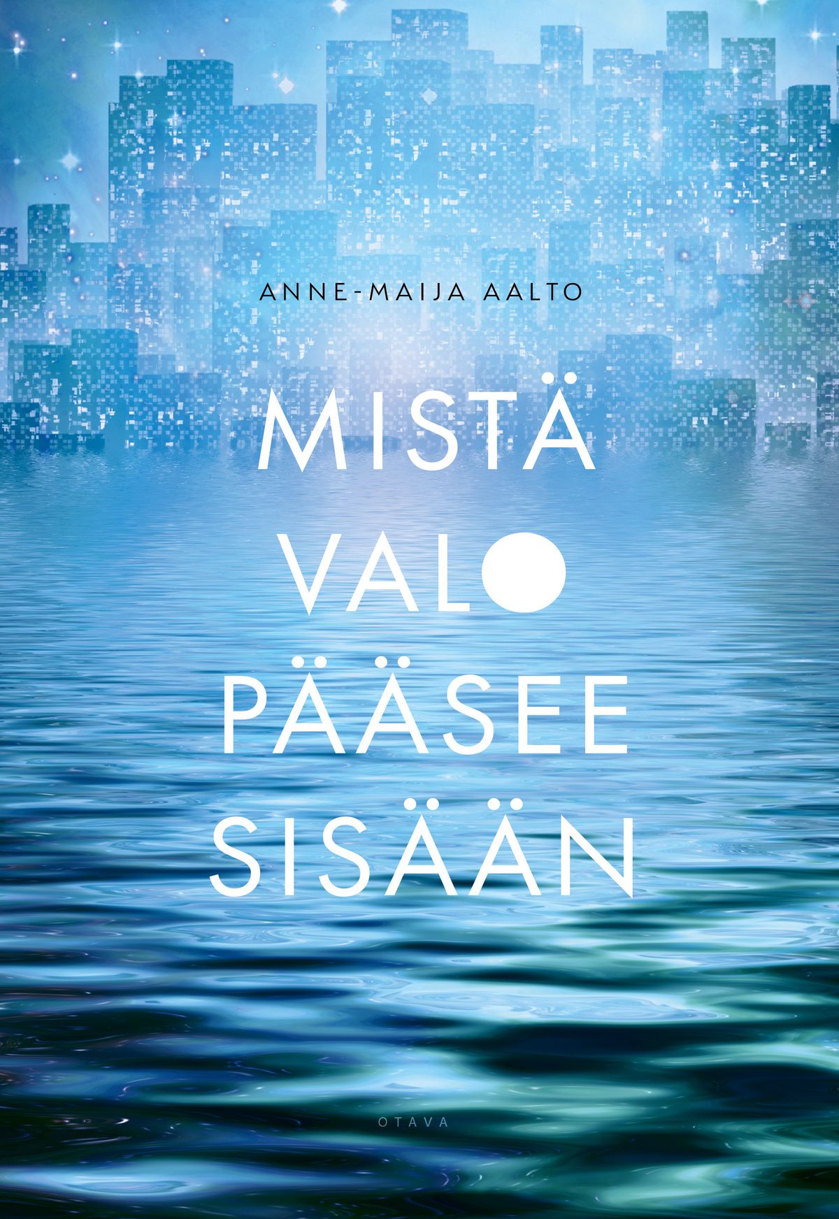 Kirjailijan Anne-Maija Aalto käytetty kirja Mistä valo pääsee sisään (ERINOMAINEN)