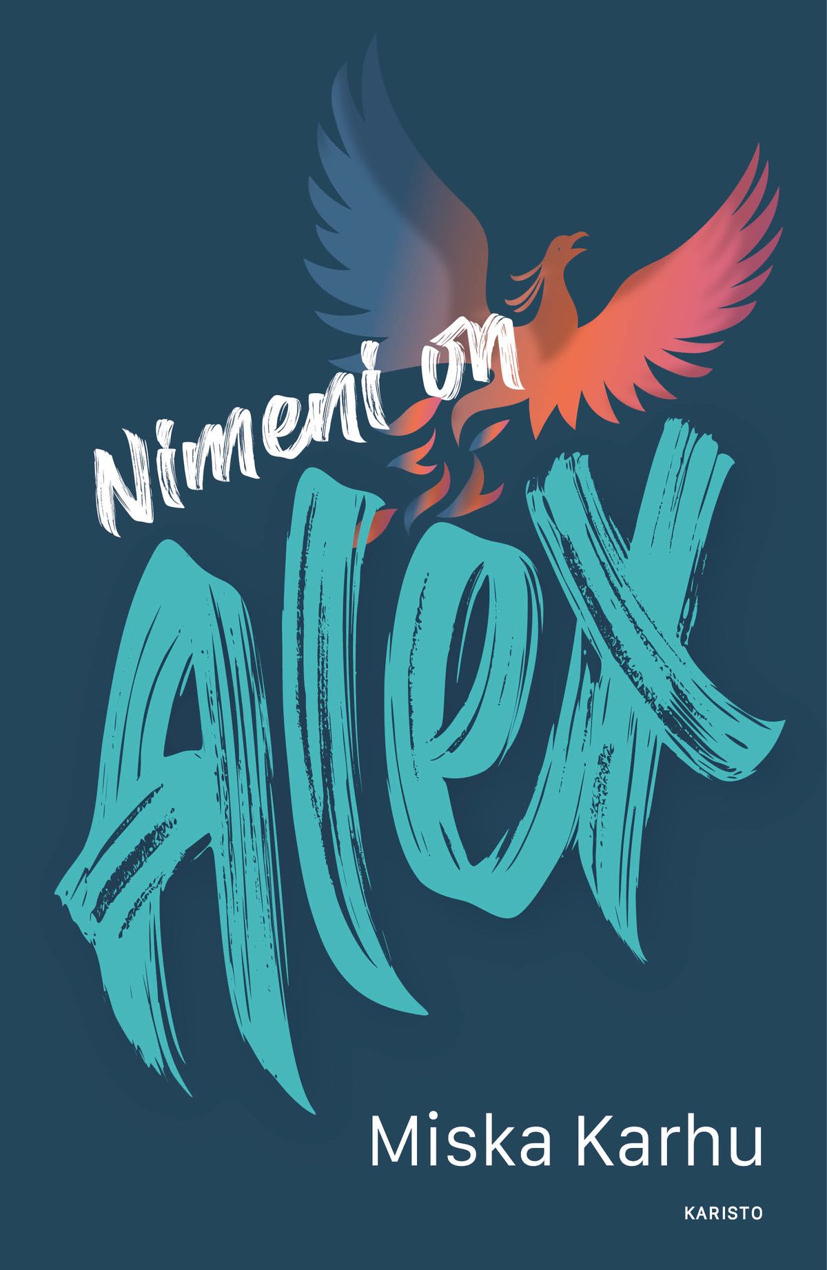 Kirjailijan Miska Karhu uusi kirja Nimeni on Alex (UUDENVEROINEN)
