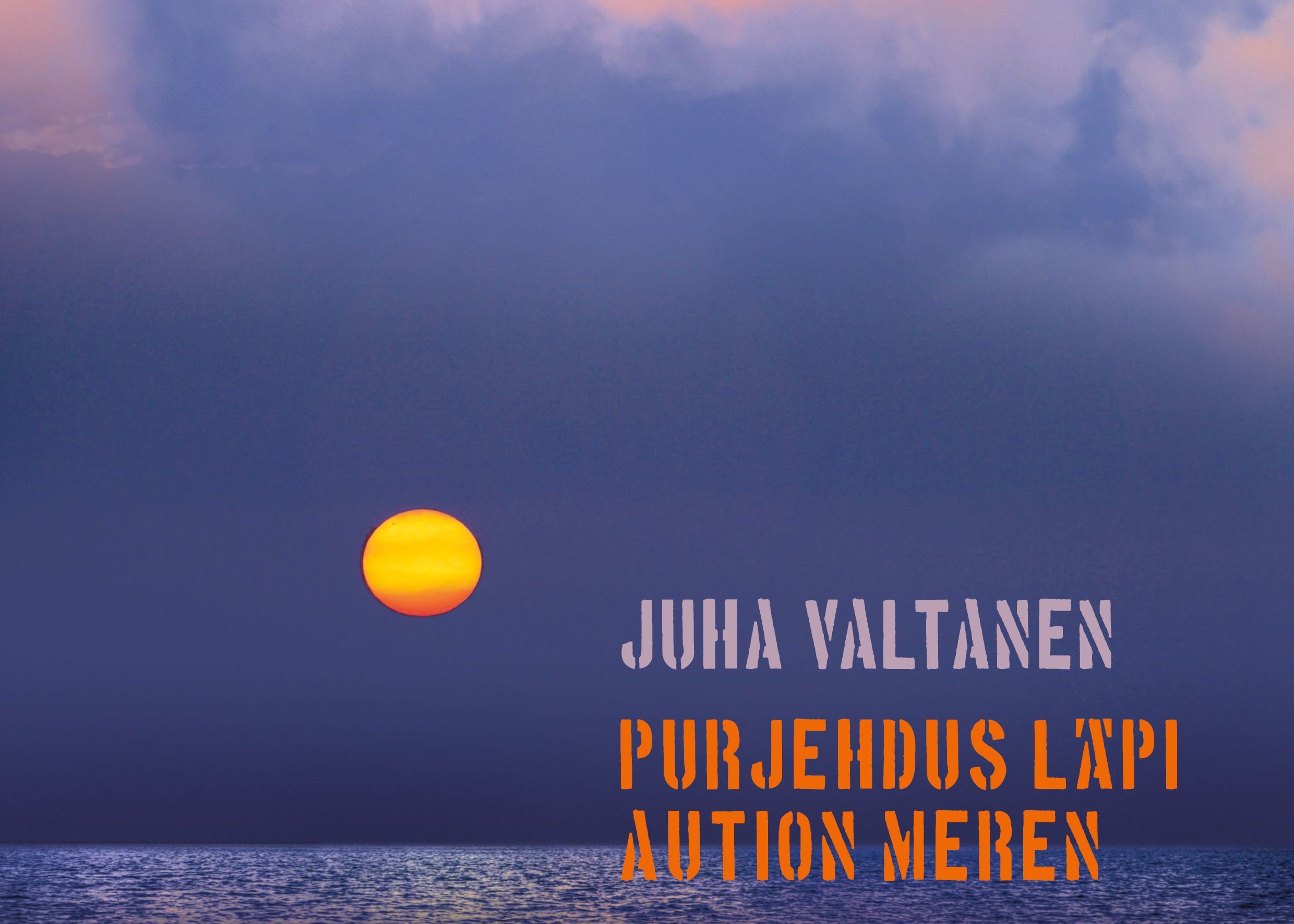 Juha Valtanen : Purjehdus läpi aution meren