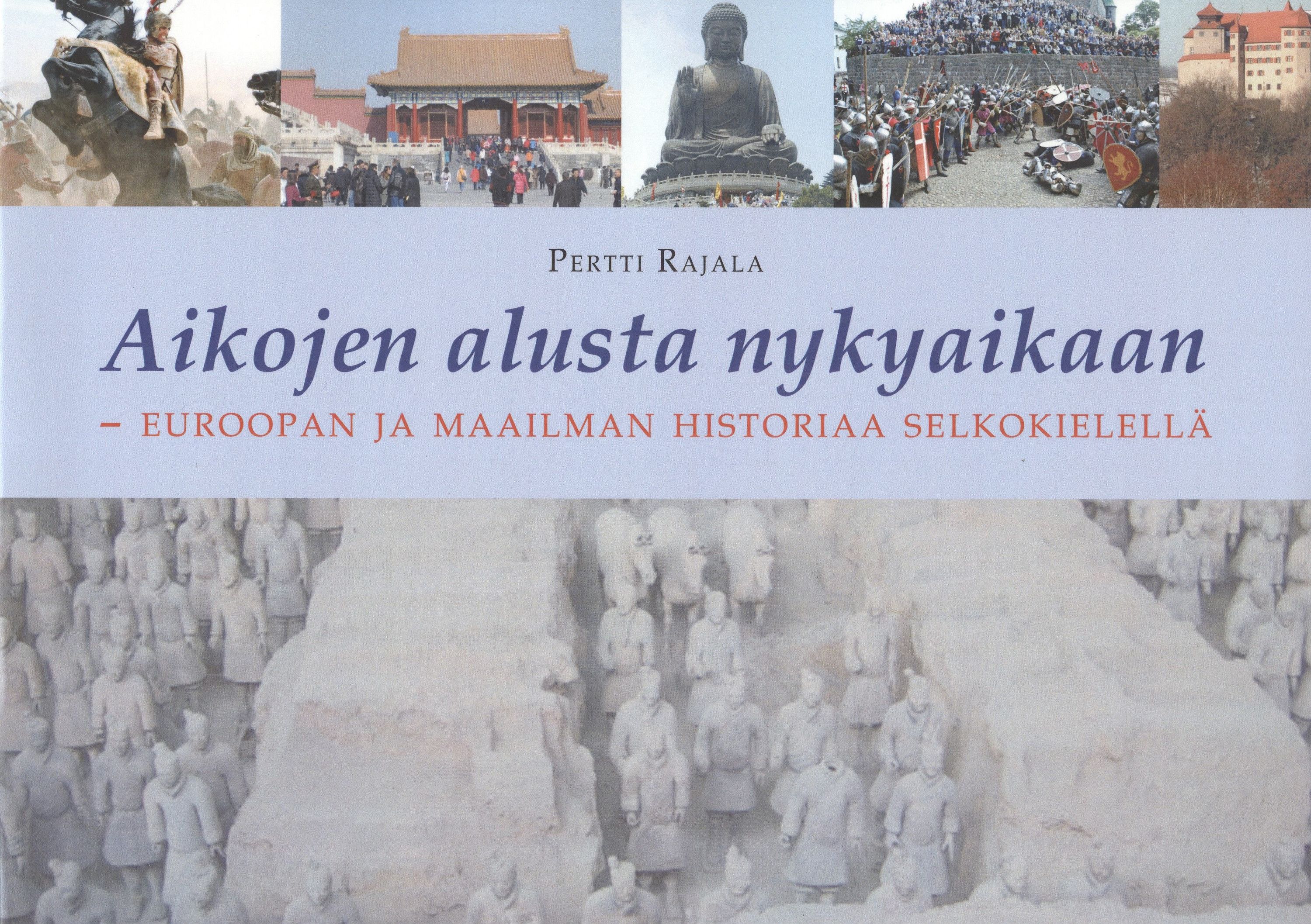 Pertti Rajala : Aikojen alusta nykyaikaan (selkokirja)