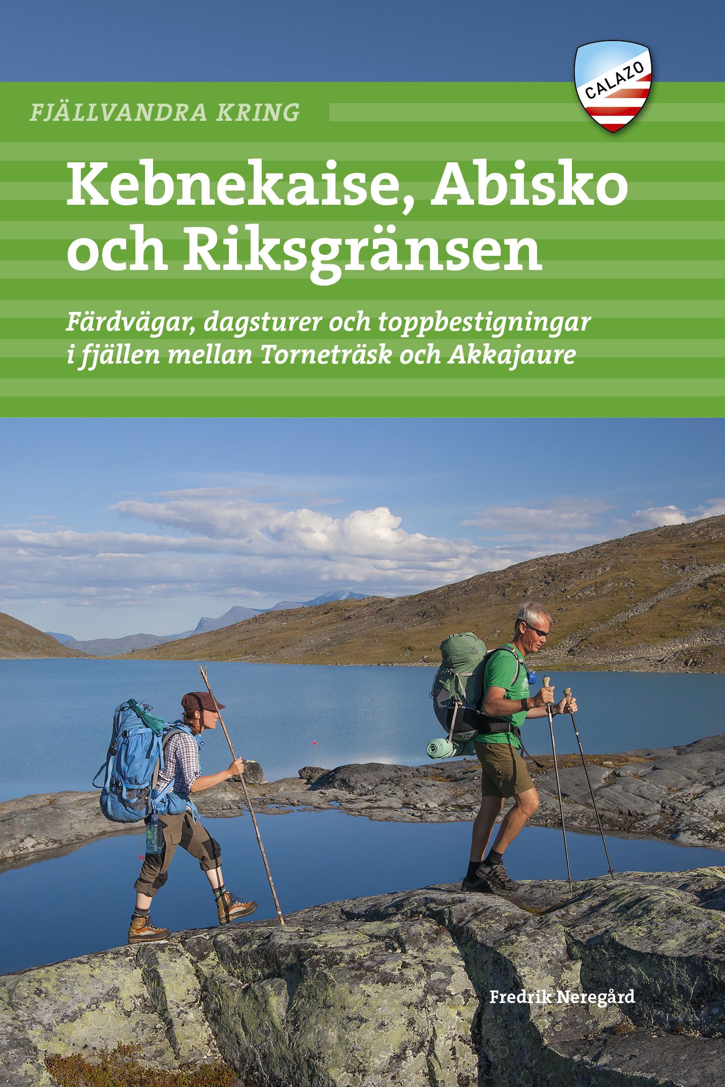 Fredrik Neregård : Fjällvandra kring Kebnekaise, Abisko och Riksgränsen