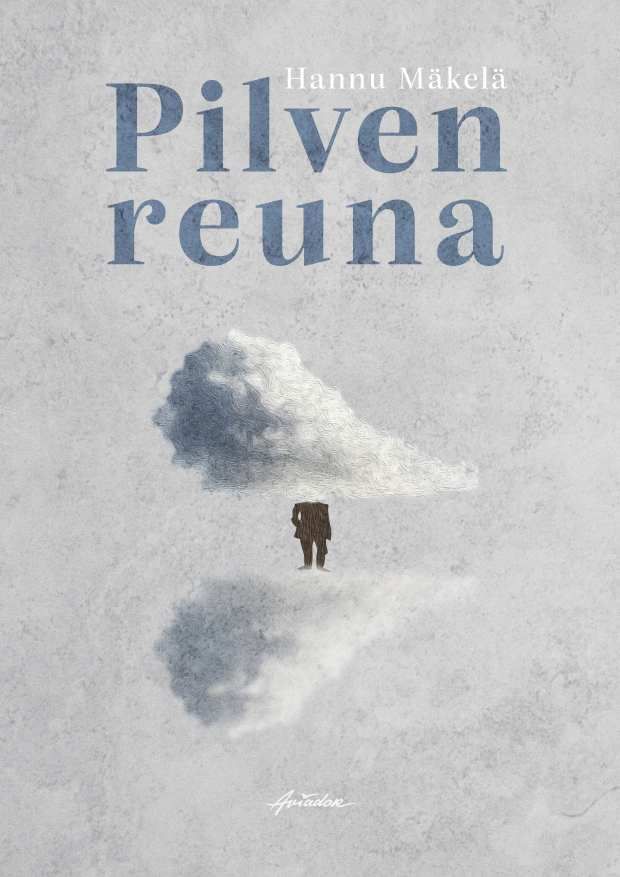 Kirjailijan Hannu Mäkelä uusi kirja Pilven reuna (UUSI)