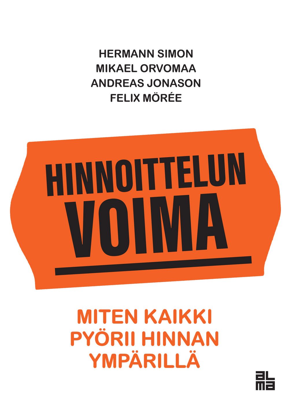 Hermann Simon & Mikael Orvomaa & Andreas Jonason & Felix Mörée : Hinnoittelun voima