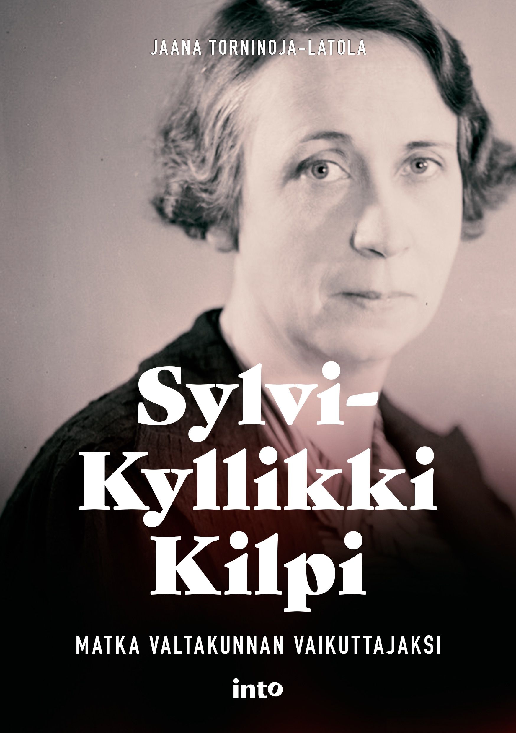 Jaana Torninoja-Latola : Sylvi-Kyllikki Kilpi