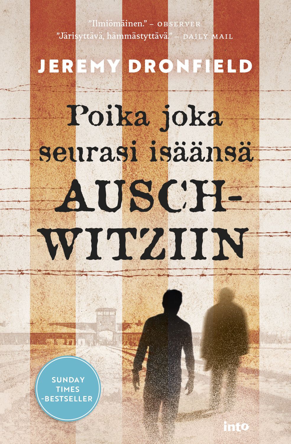 Jeremy Dronfield : Poika joka seurasi isäänsä Auschwitziin