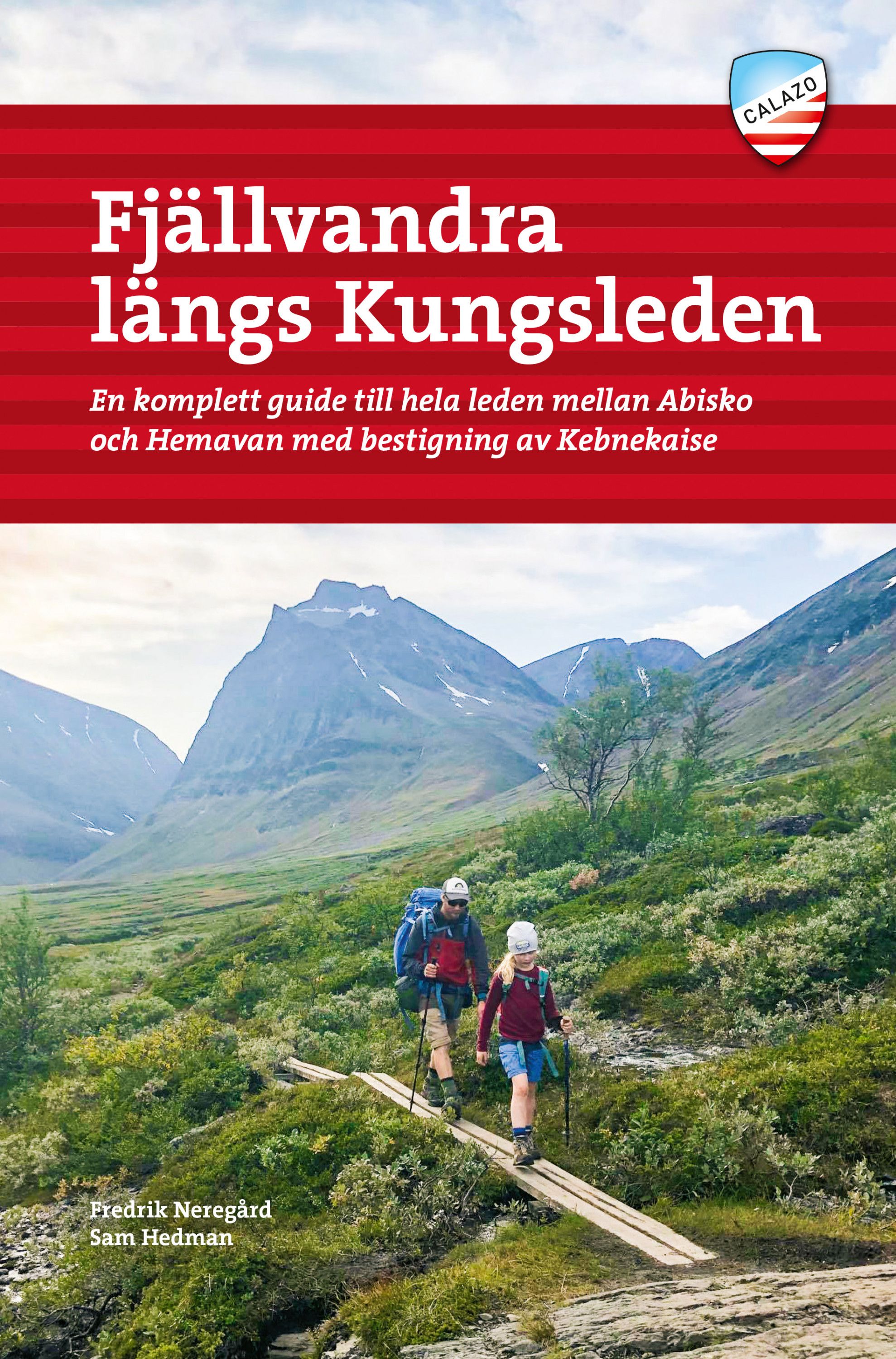 Fredrik Neregård & Sam Hedman : Fjällvandra längs Kungsleden