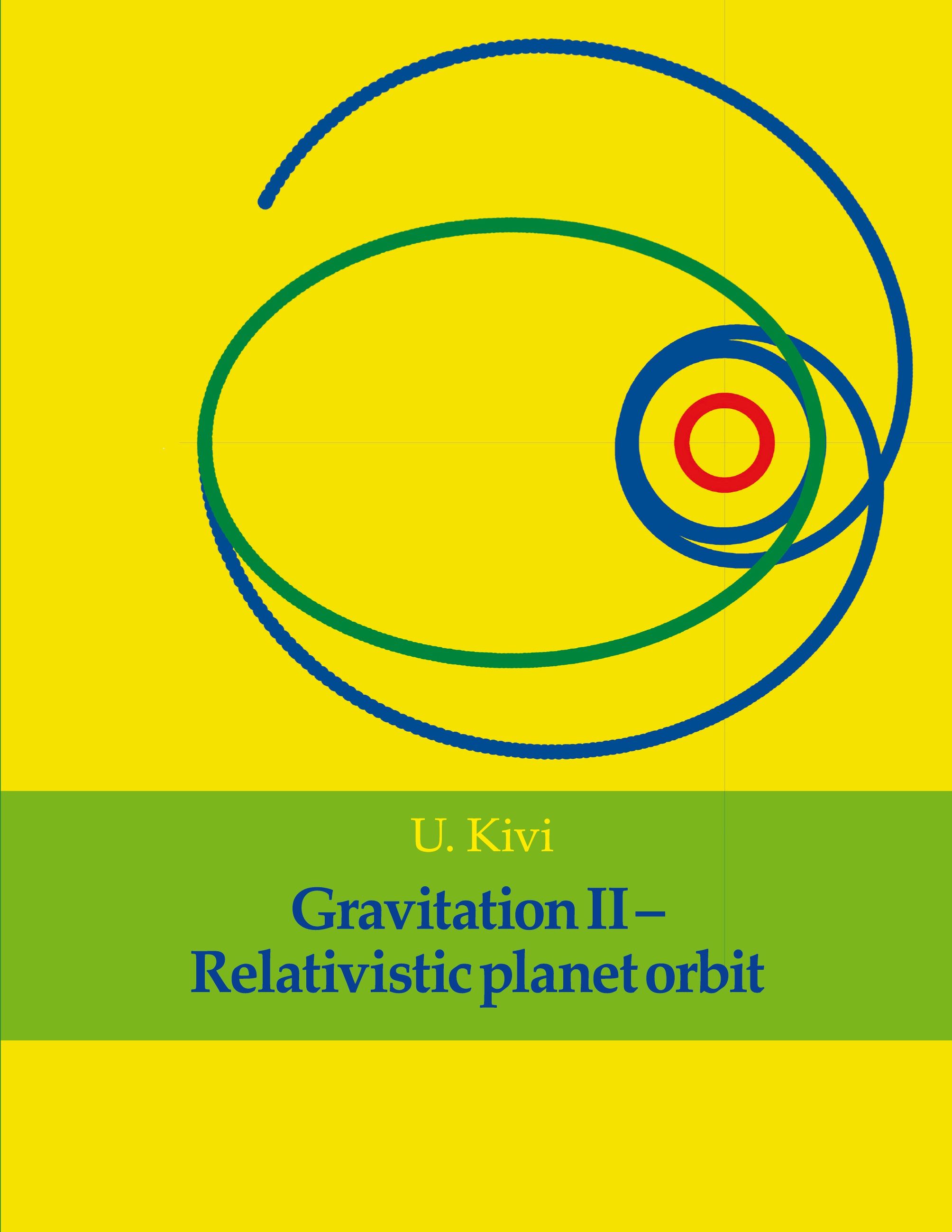U. Kivi : Gravitation II - Relativistic planet orbit