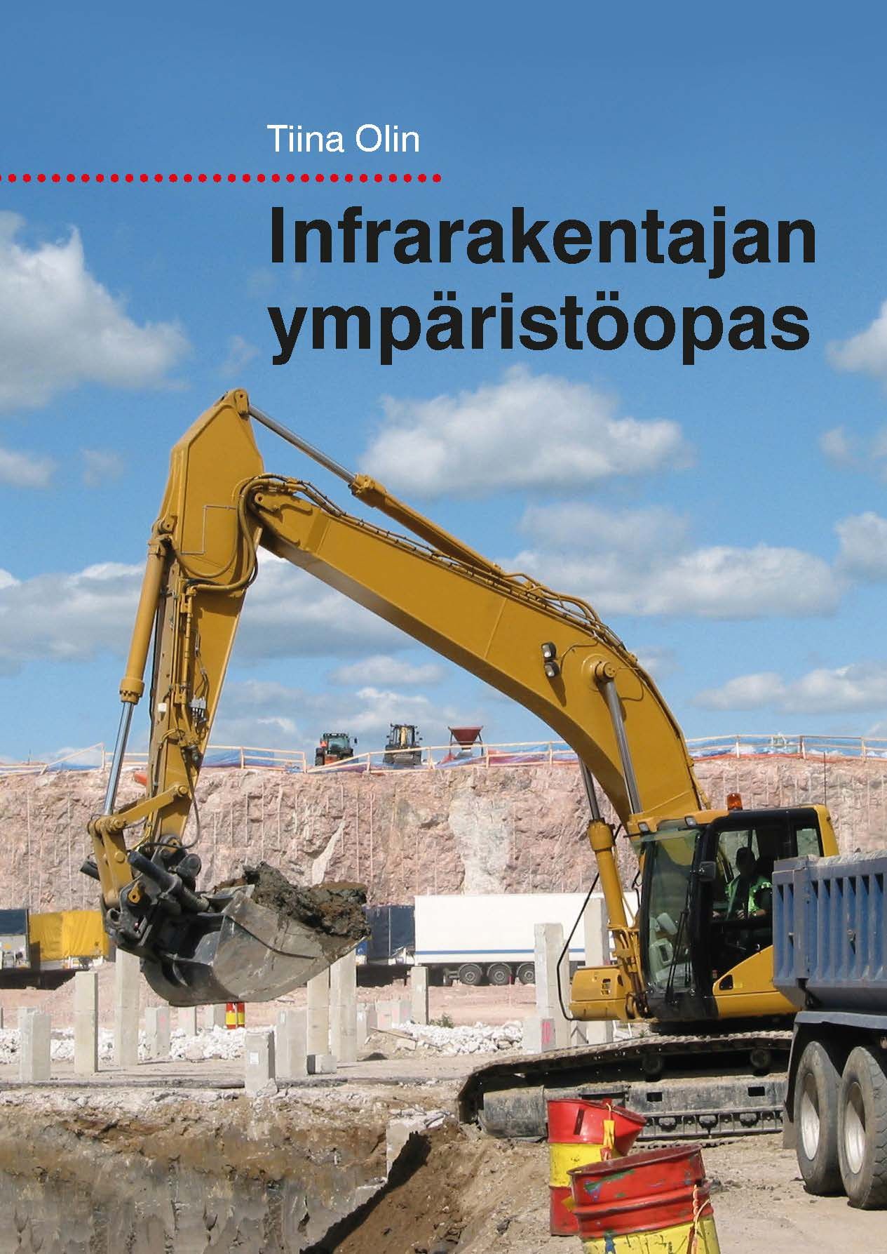 Tiina Olin : Infrarakentajan ympäristöopas