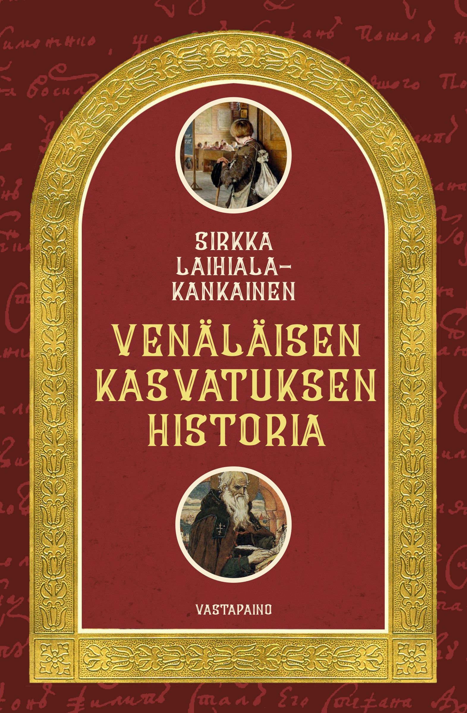 Sirkka Laihiala-Kankainen : Venäläisen kasvatuksen historia