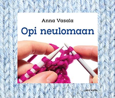 Anna Vasala : Opi neulomaan