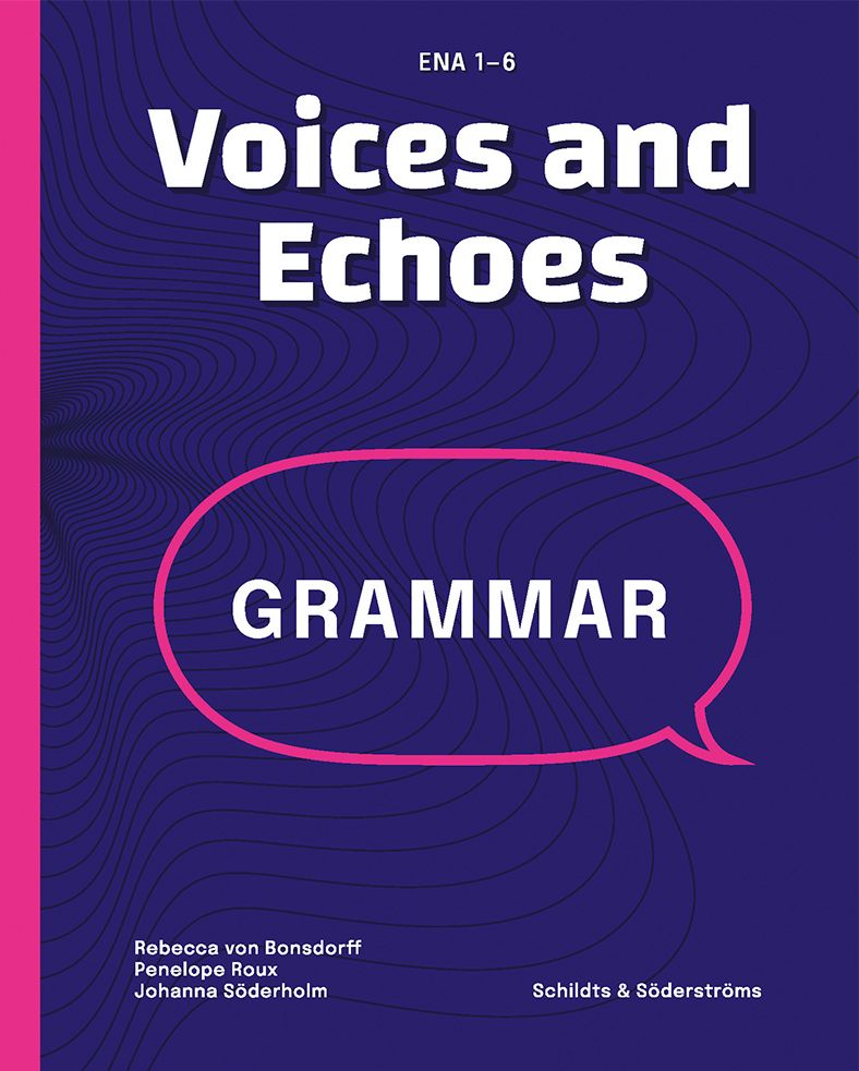 Penelope Roux & Rebecca von Bonsdorff & Johanna Söderholm : Voices and Echoes Grammatik (GLP2021)