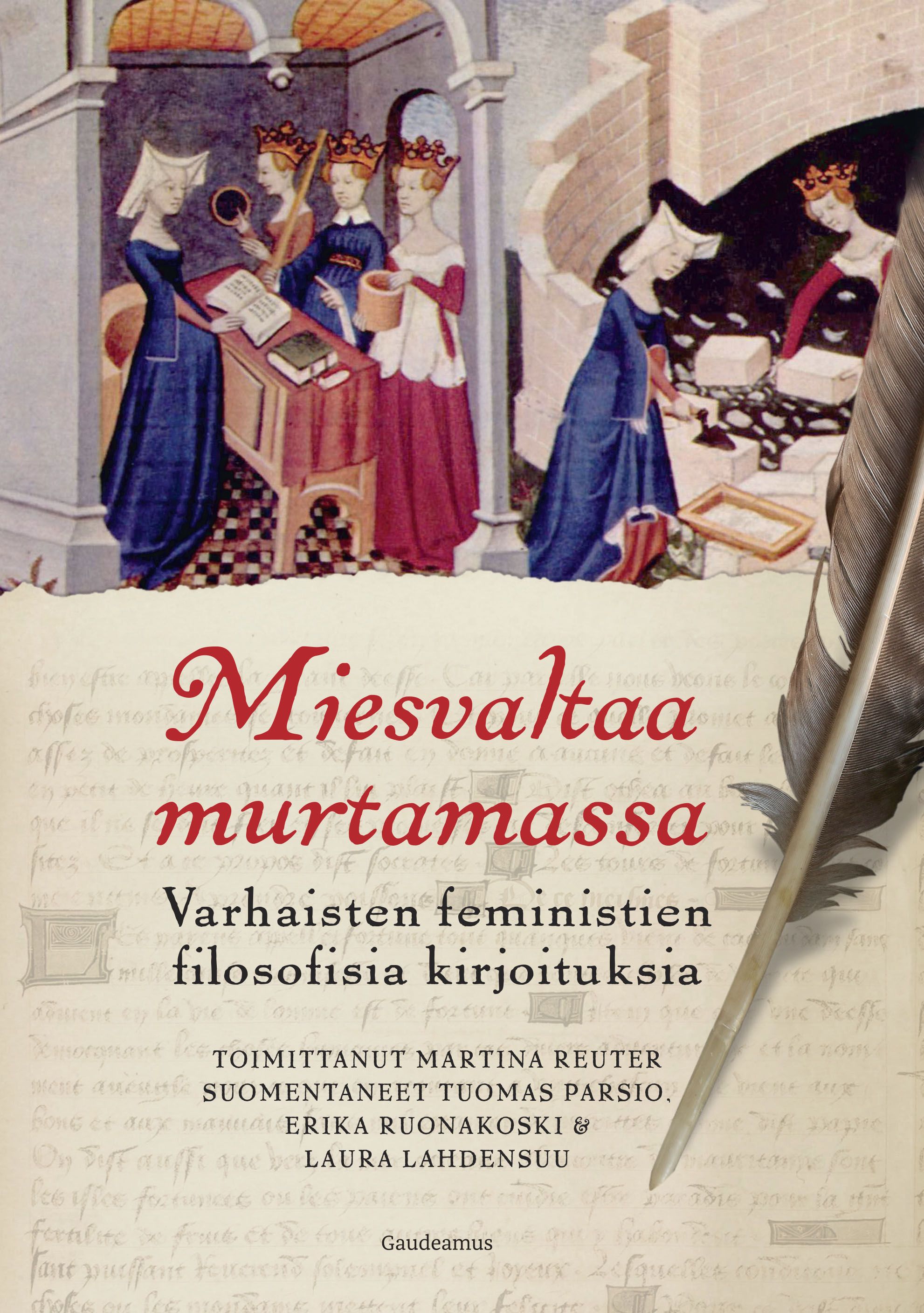 uusi kirja Miesvaltaa murtamassa : varhaisten feministien filosofisia kirjoituksia (UUSI)