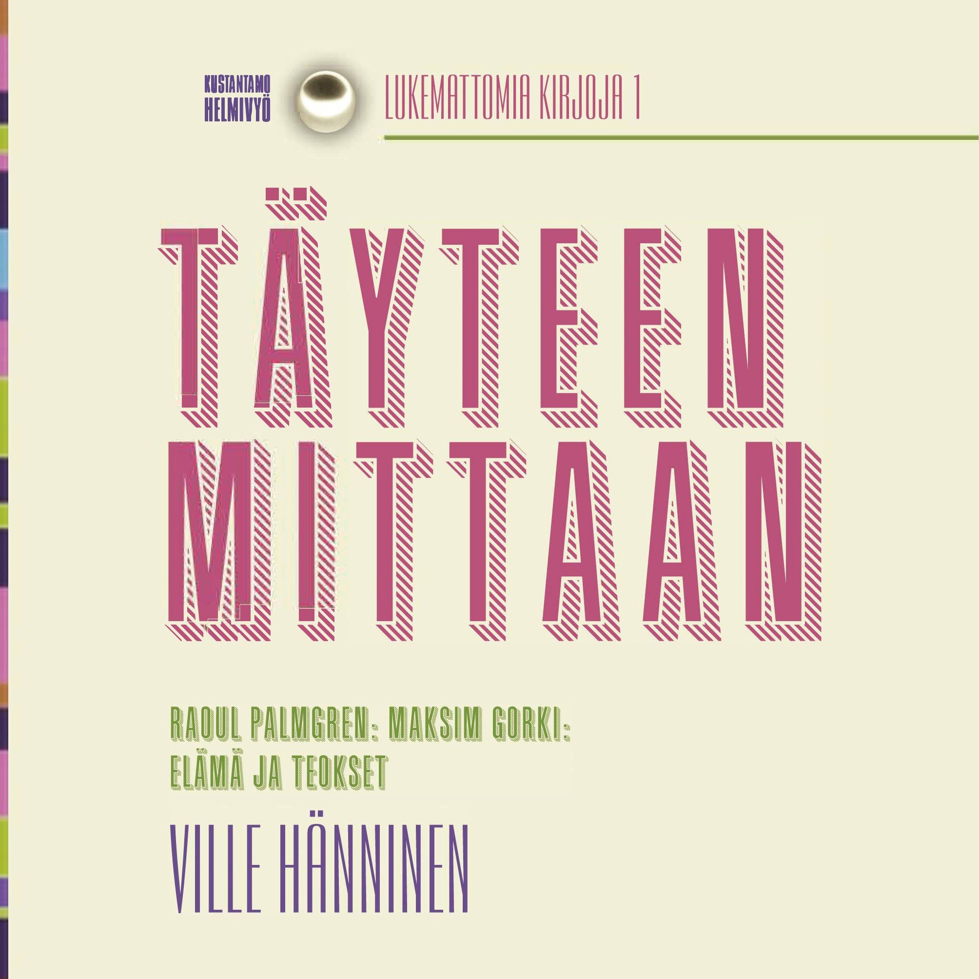 Ville Hänninen : Täyteen mittaan