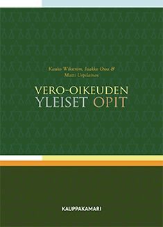 Kauko Wikström & Jaakko Ossa & Matti Urpilainen : Vero-oikeuden yleiset opit