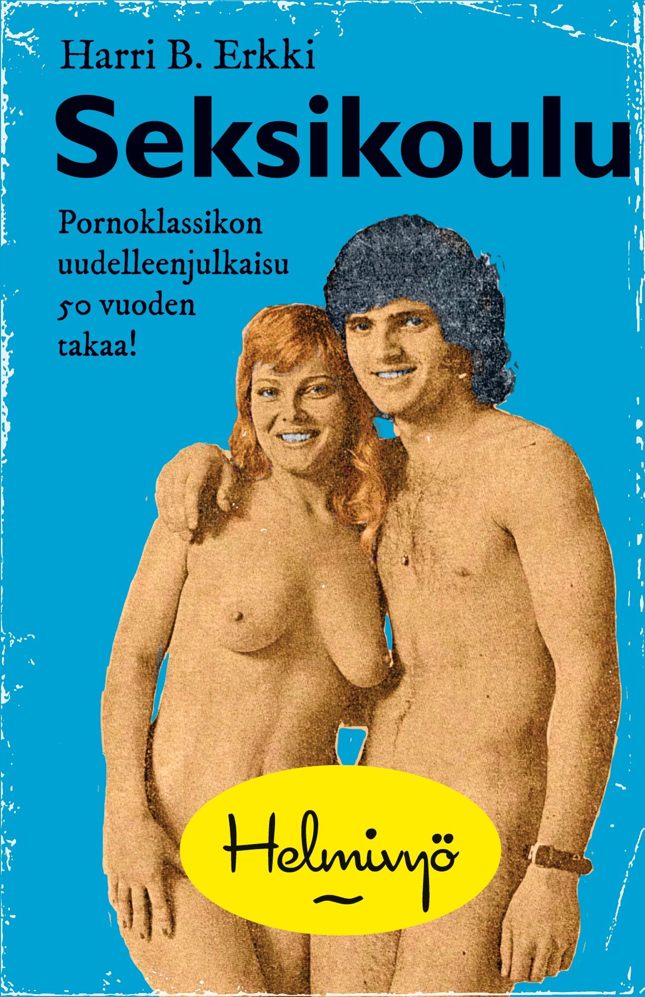 Harri B. Erkki : Seksikoulu