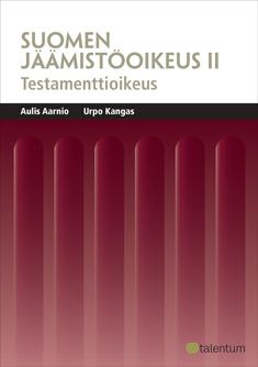 Kirjailijan Aulis Aarnio käytetty kirja Suomen jäämistöoikeus 2 - Testamenttioikeus - Testamenttioikeus