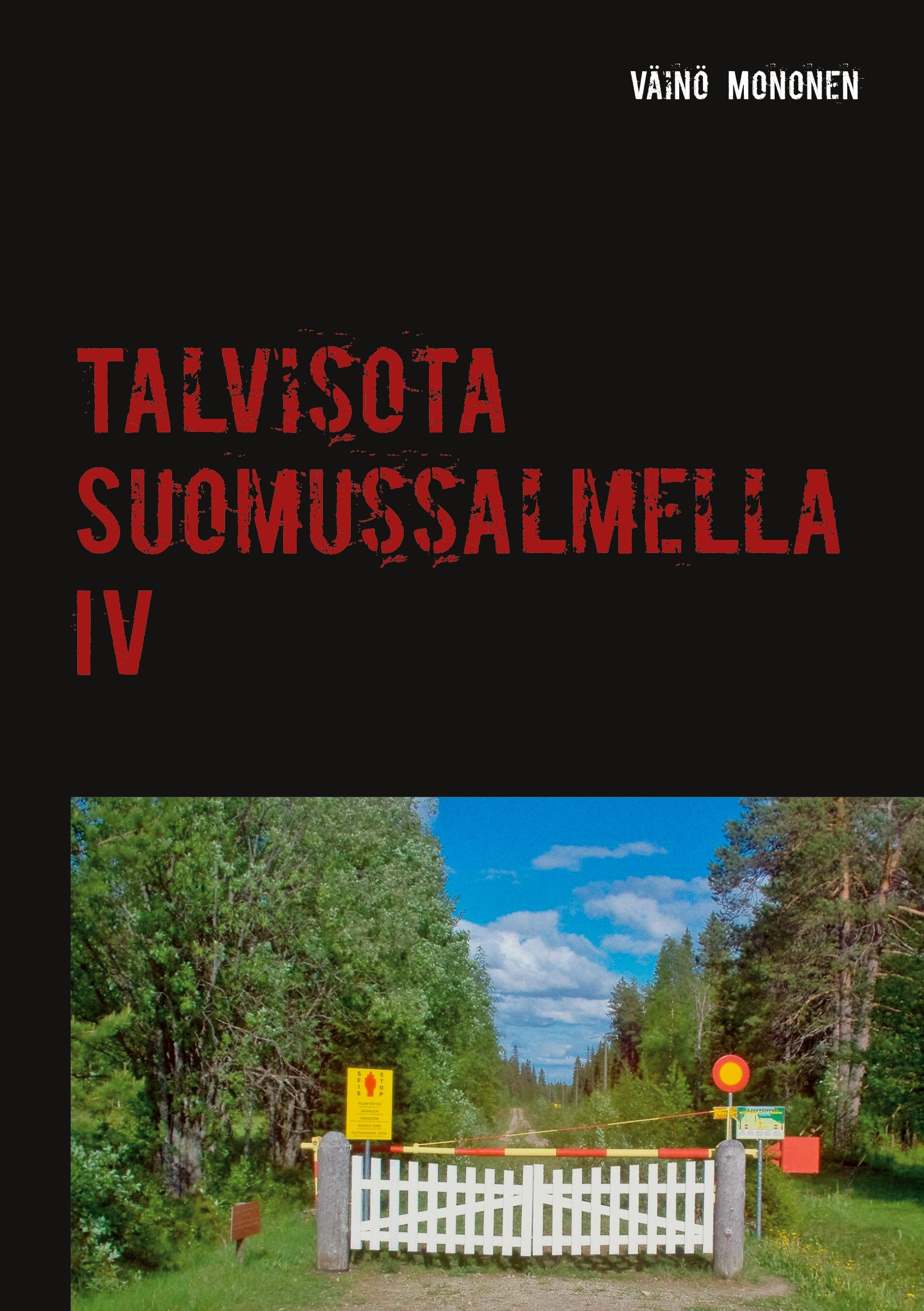 Väinö Mononen : Talvisota Suomussalmella IV
