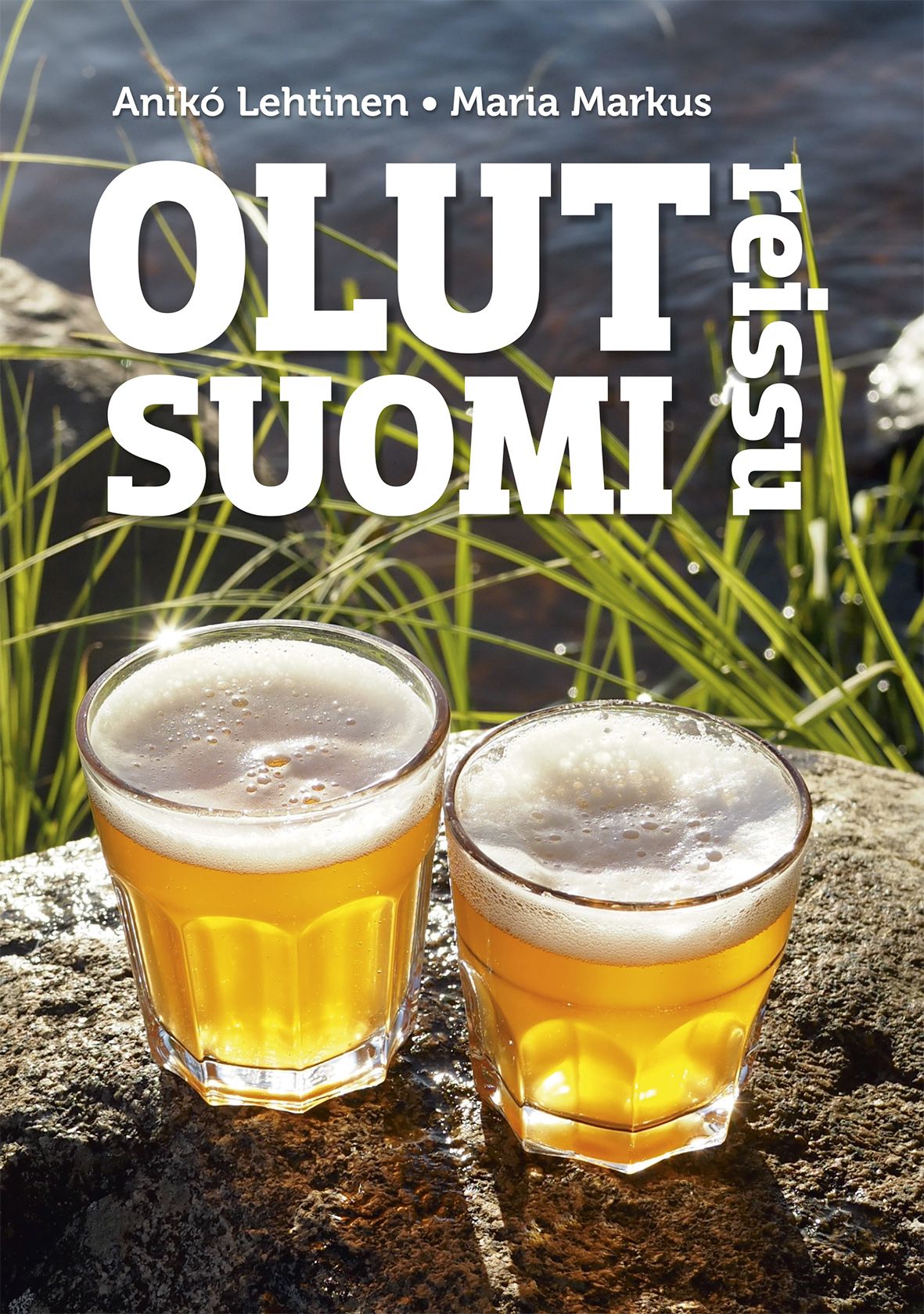 Anikó Lehtinen & Maria Markus : Olutreissu Suomi