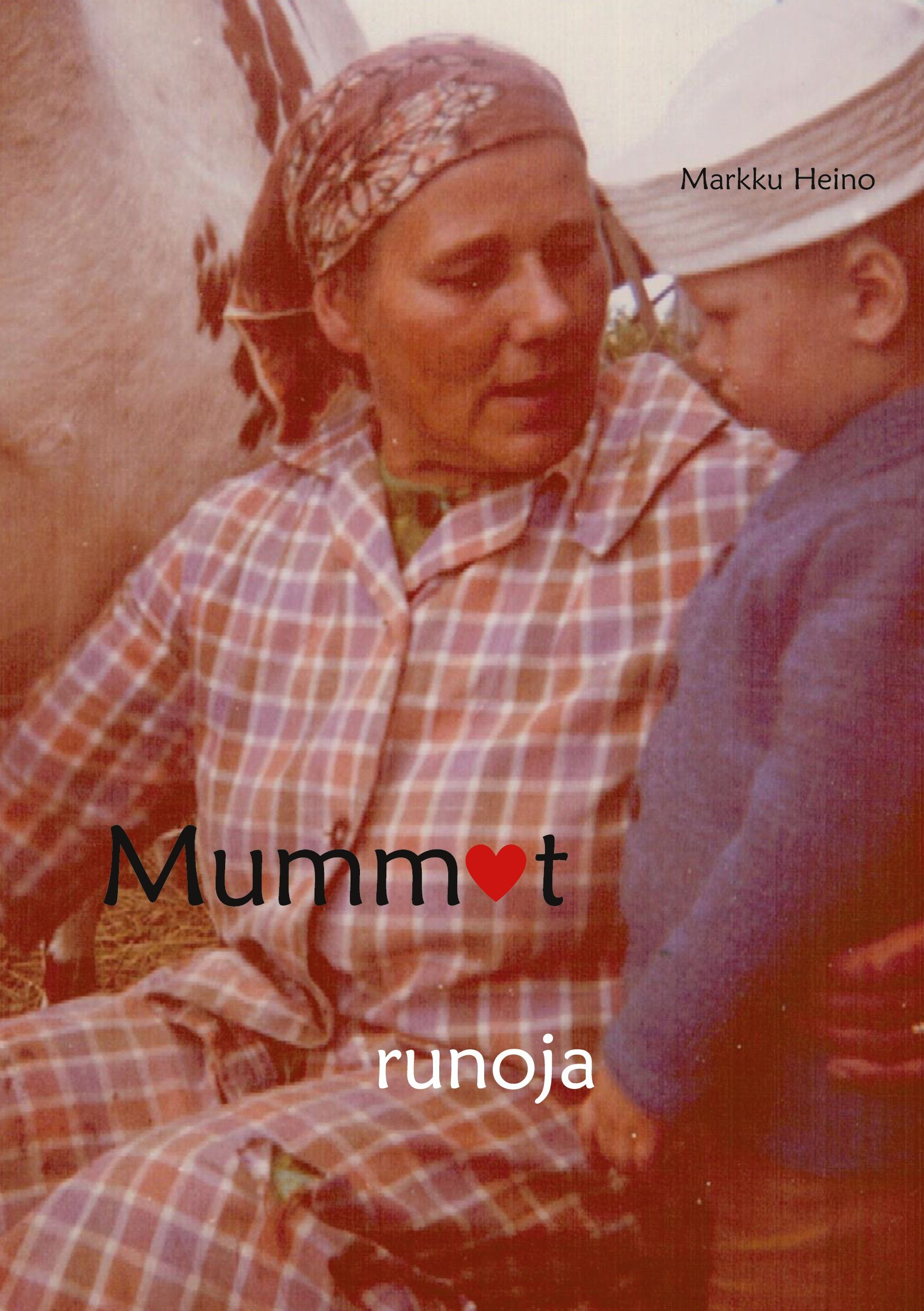 Markku Heino : Mummot
