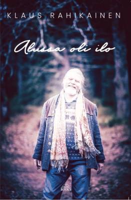 Kirjailijan Klaus Rahikainen käytetty kirja Alussa oli ilo