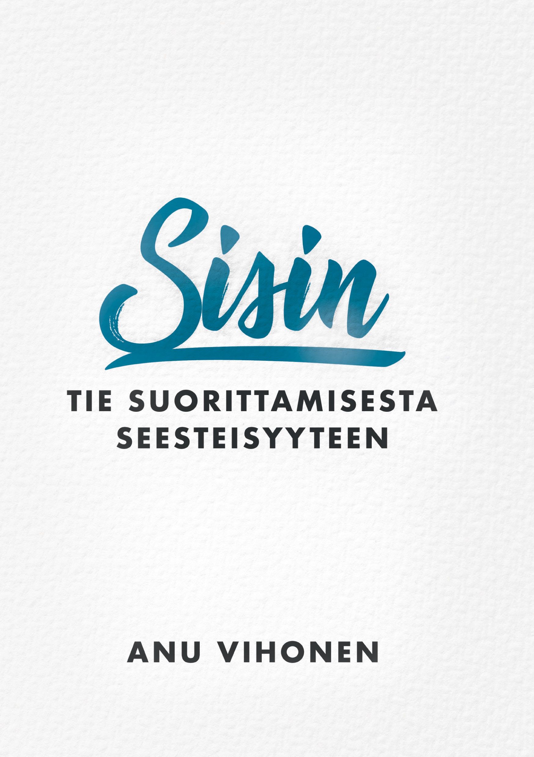 Anu Vihonen : Sisin
