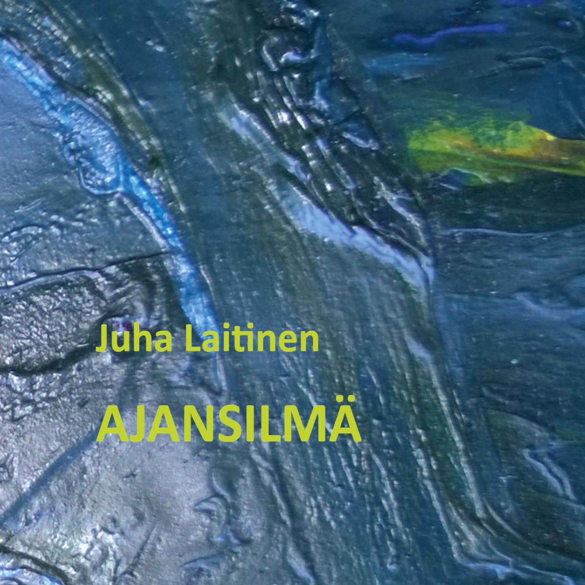 Juha Laitinen : Ajansilmä