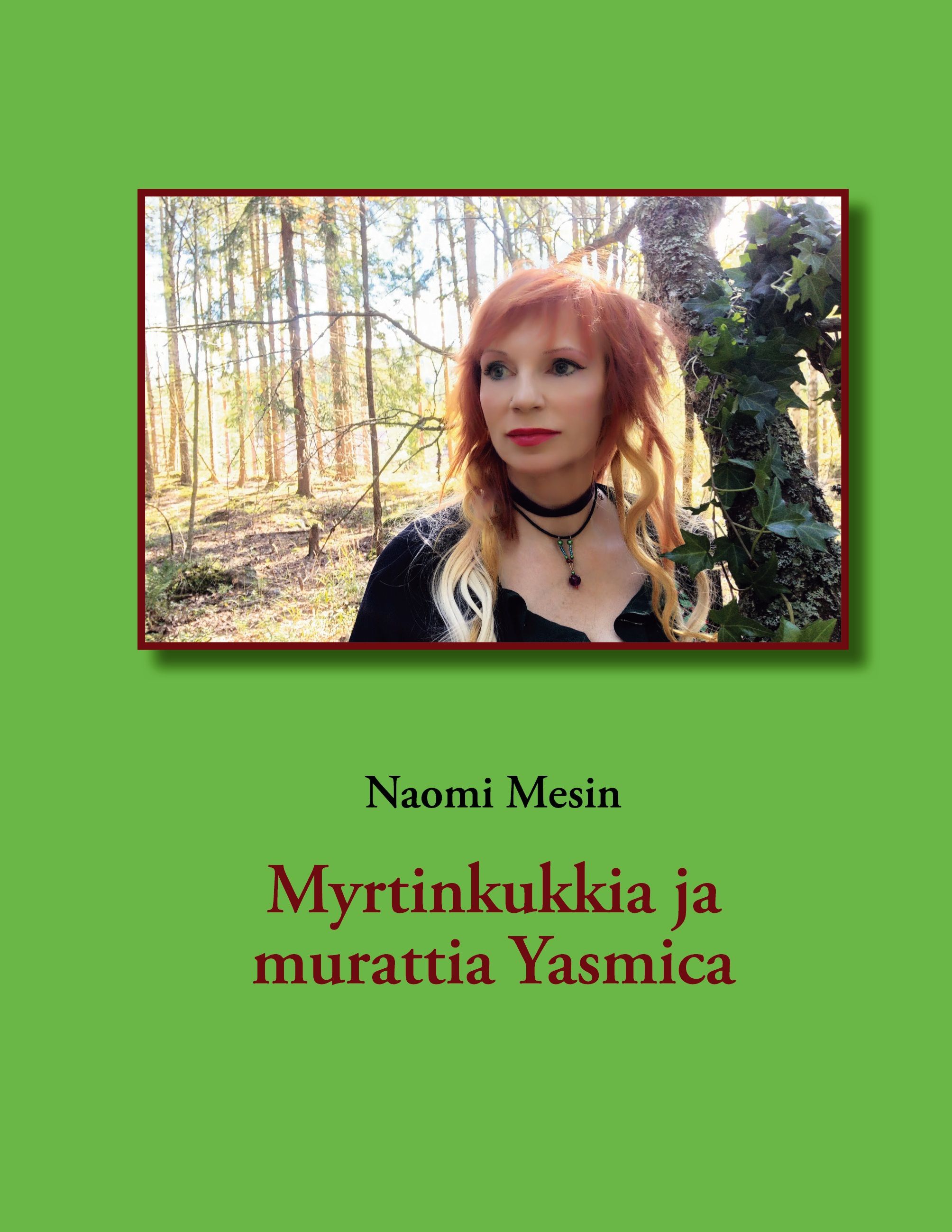 Naomi Mesin : Myrtinkukkia ja murattia Yasmica