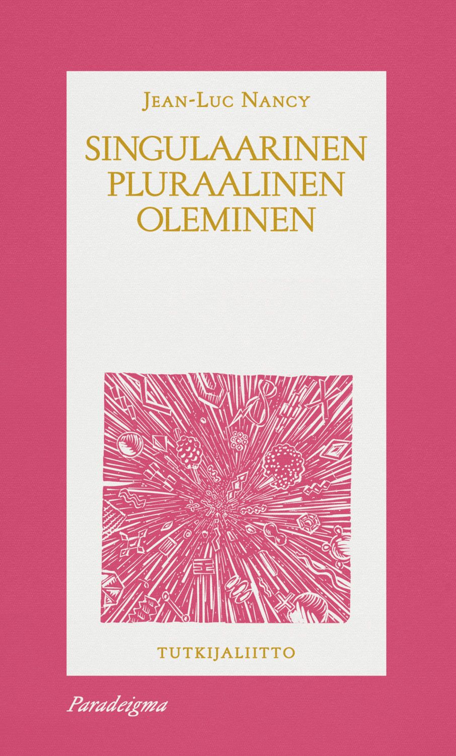 Jean-Luc Nancy : Singulaarinen pluraalinen oleminen