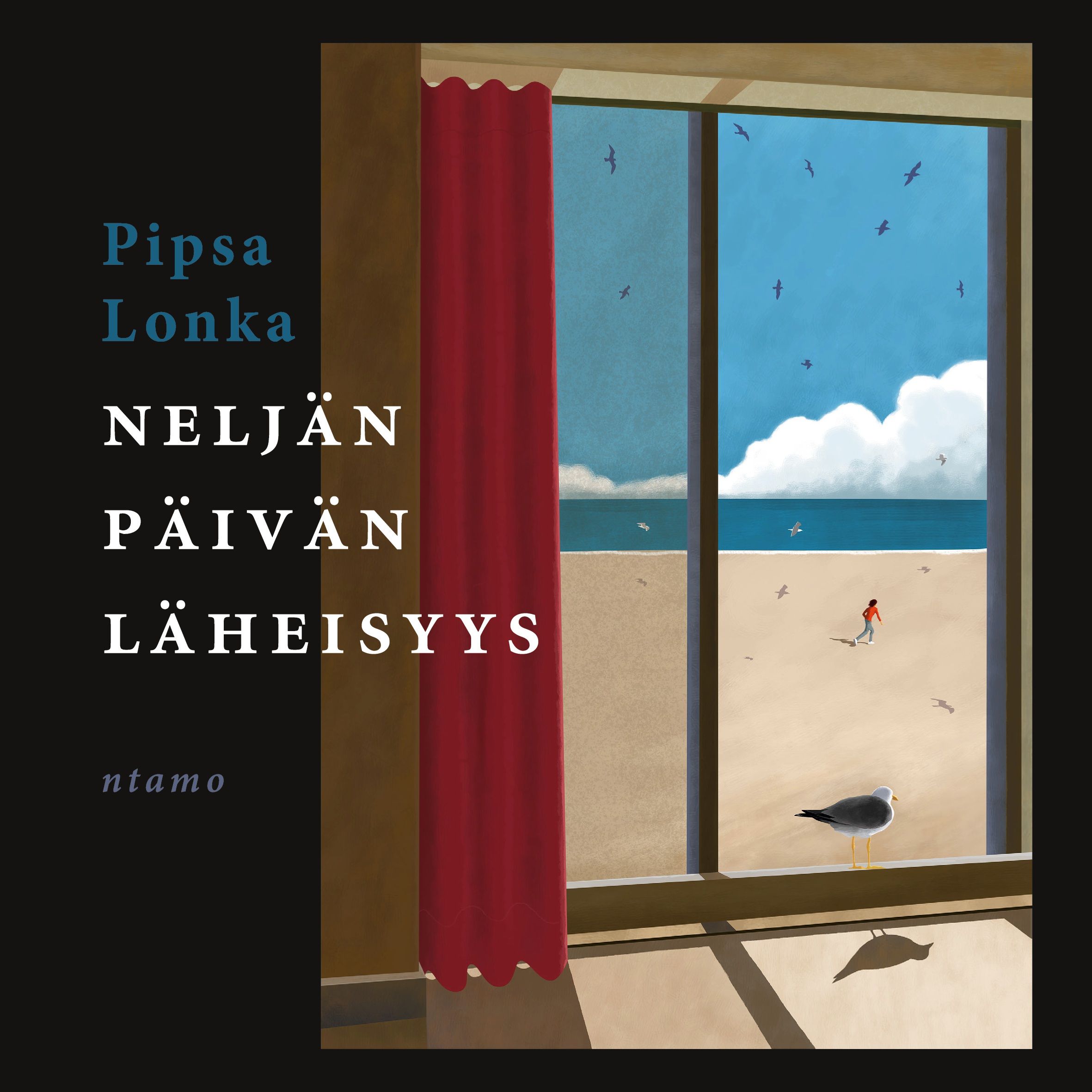 Pipsa Lonka : Neljän päivän läheisyys