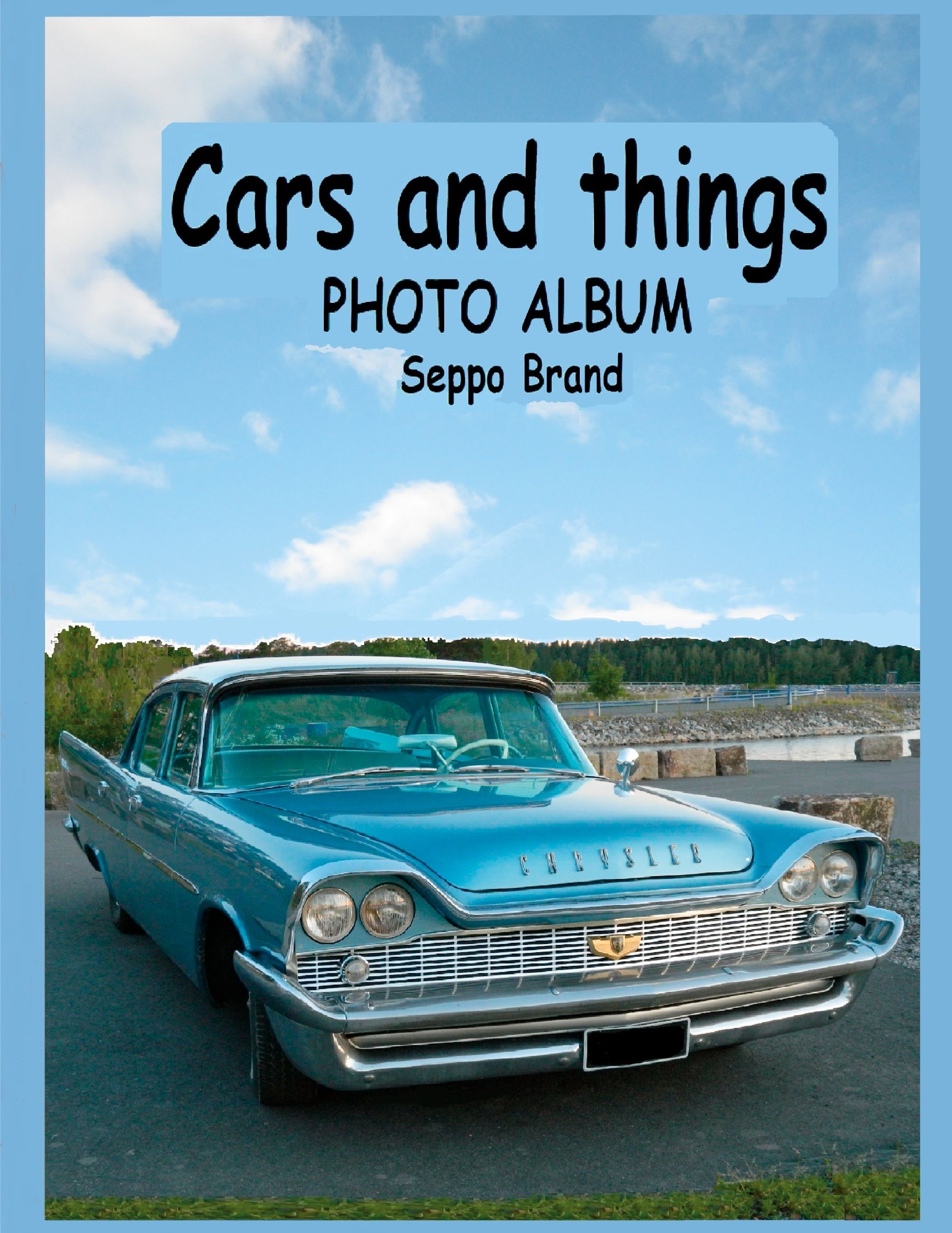 Seppo Brand : Cars and things