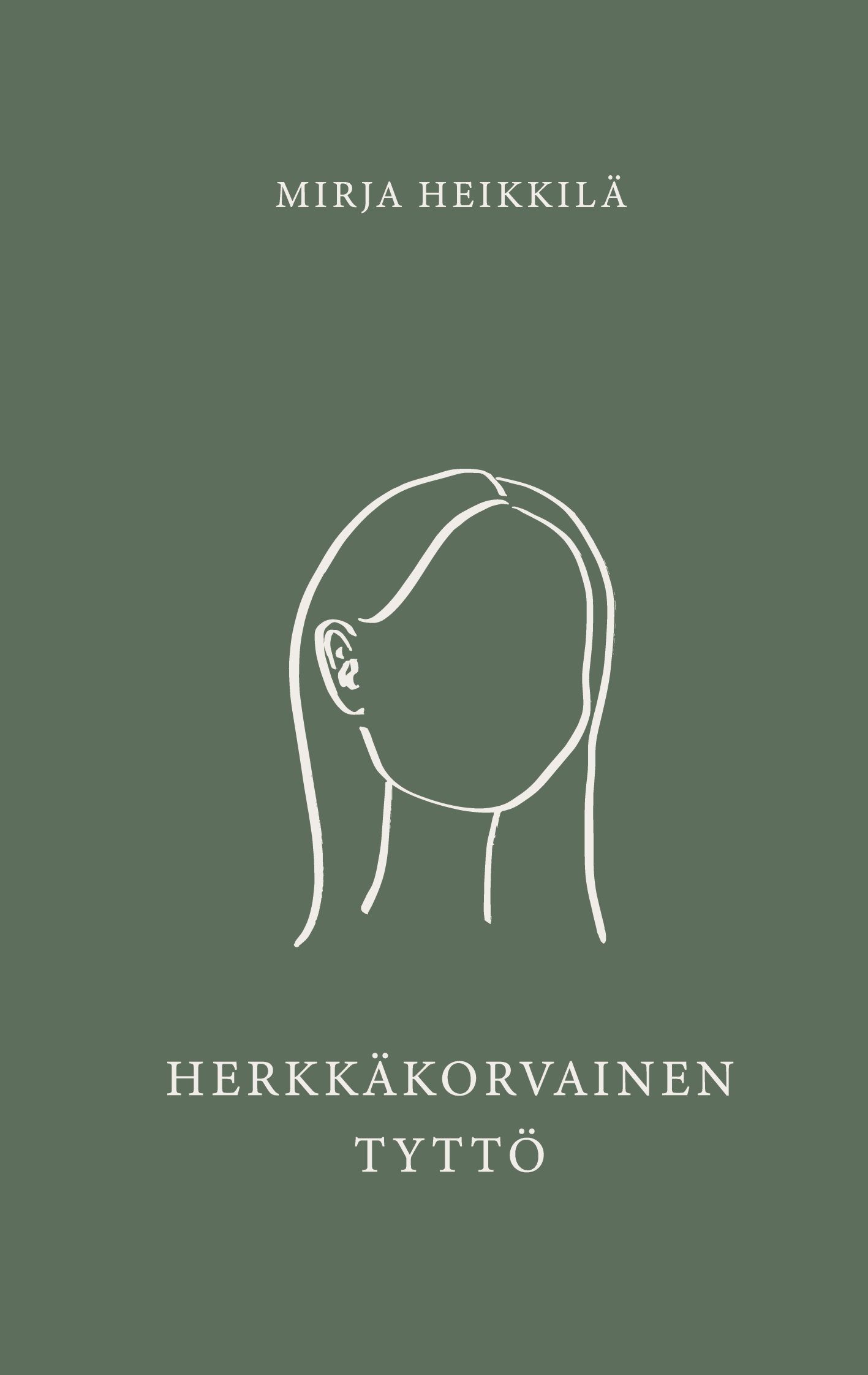 Kirjailijan Mirja Heikkilä käytetty kirja Herkkäkorvainen tyttö