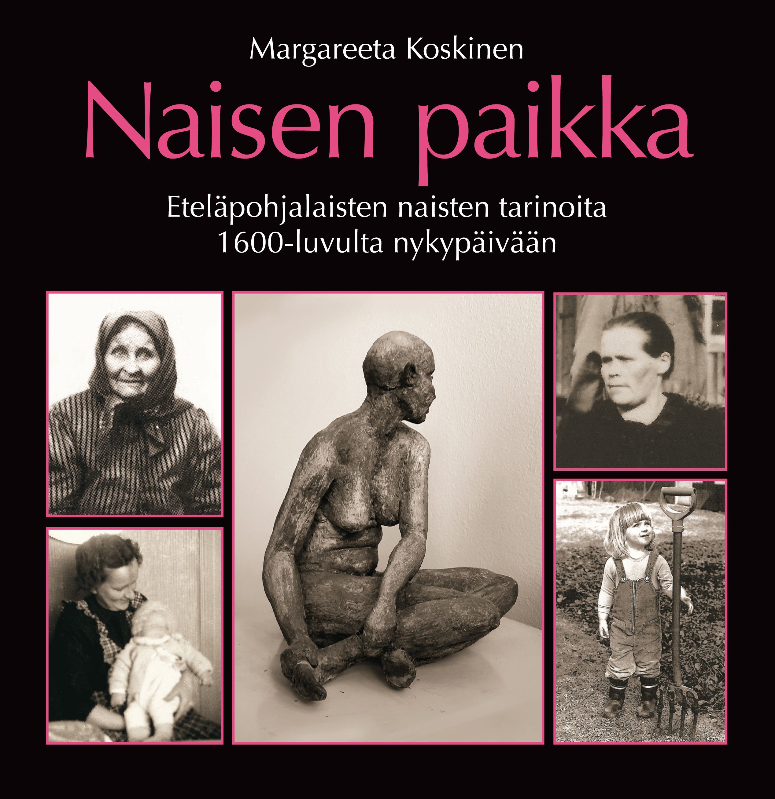 Margareeta Koskinen : Naisen paikka