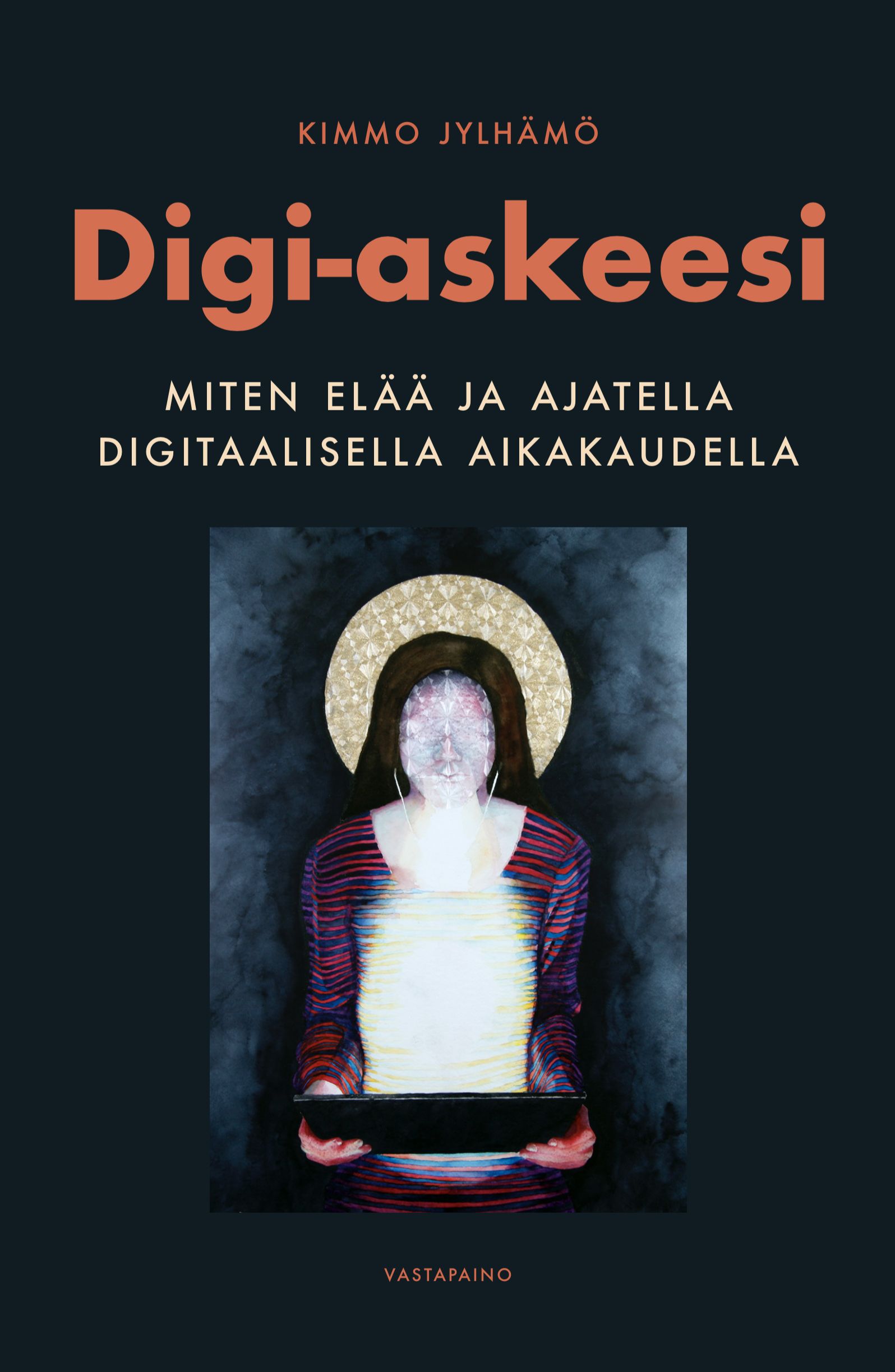 Kimmo Jylhämö : Digi-askeesi