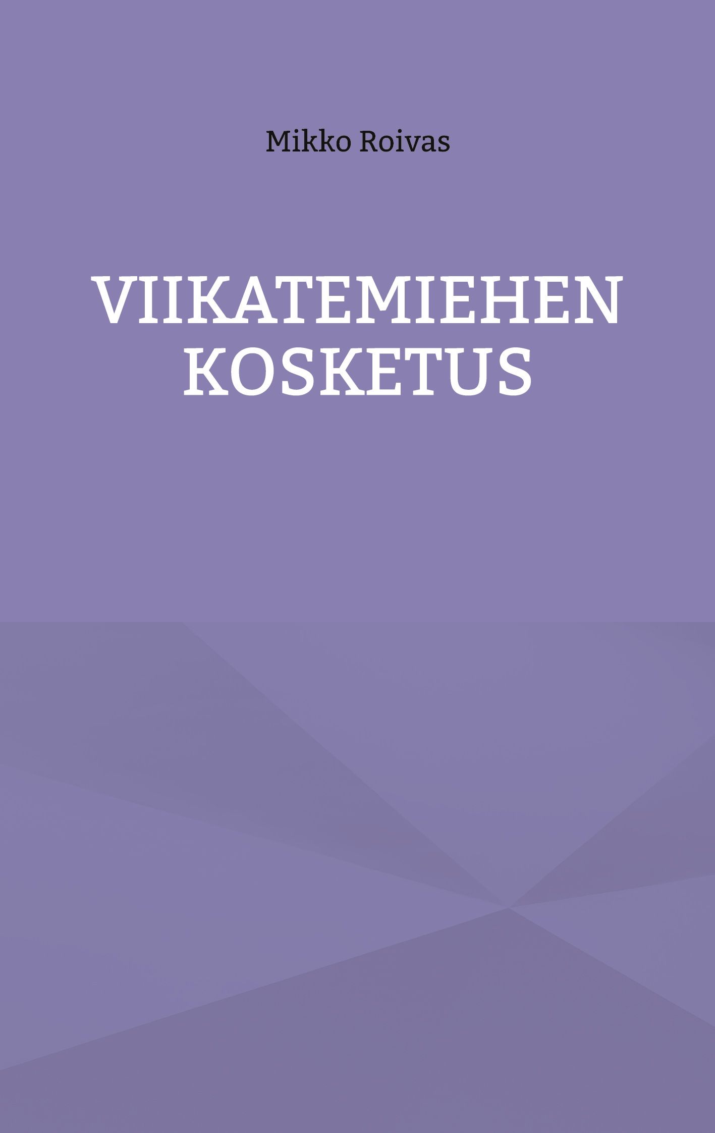 Mikko Roivas : Viikatemiehen kosketus