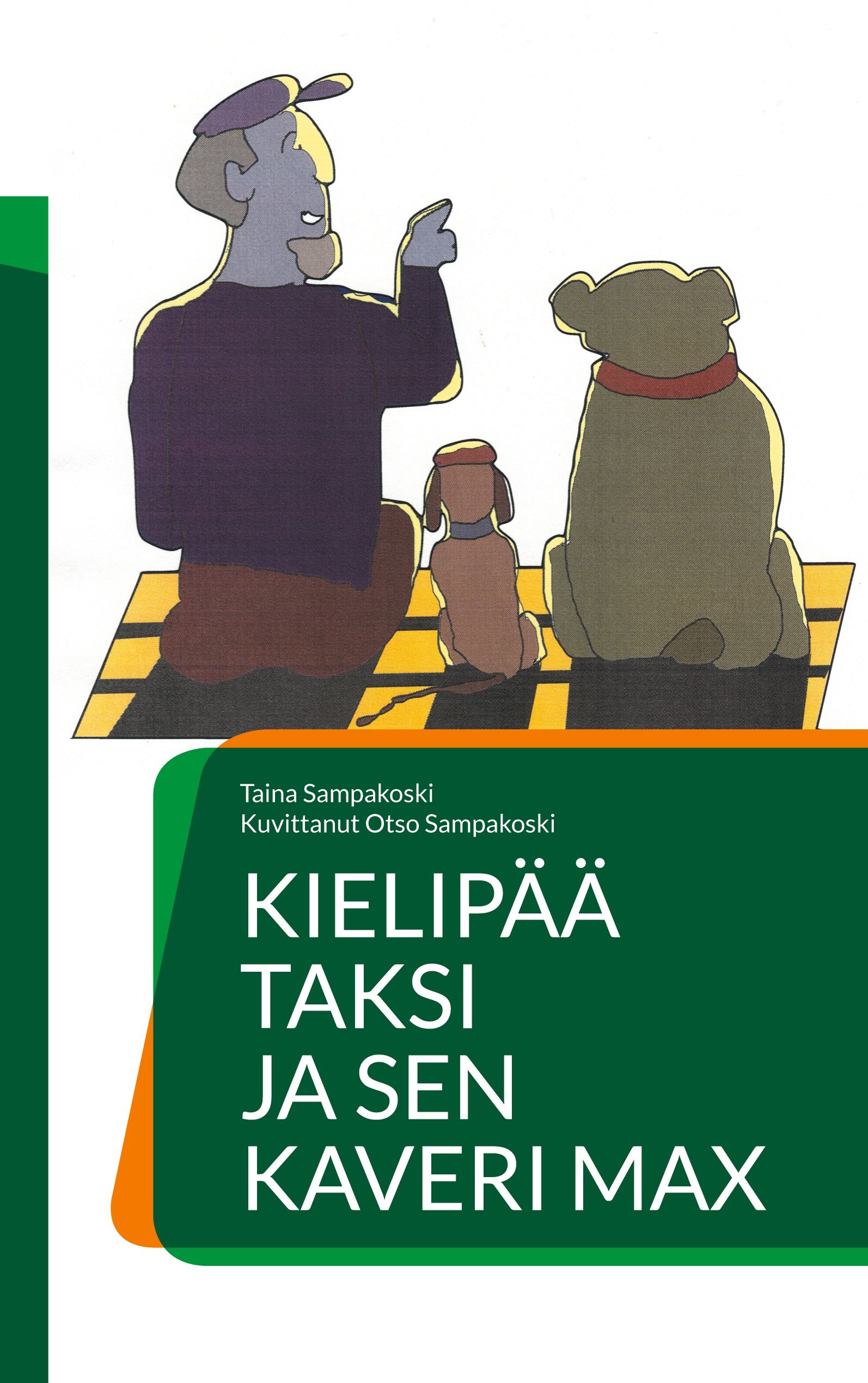 Taina Sampakoski : Kielipää Taksi ja sen kaveri Max