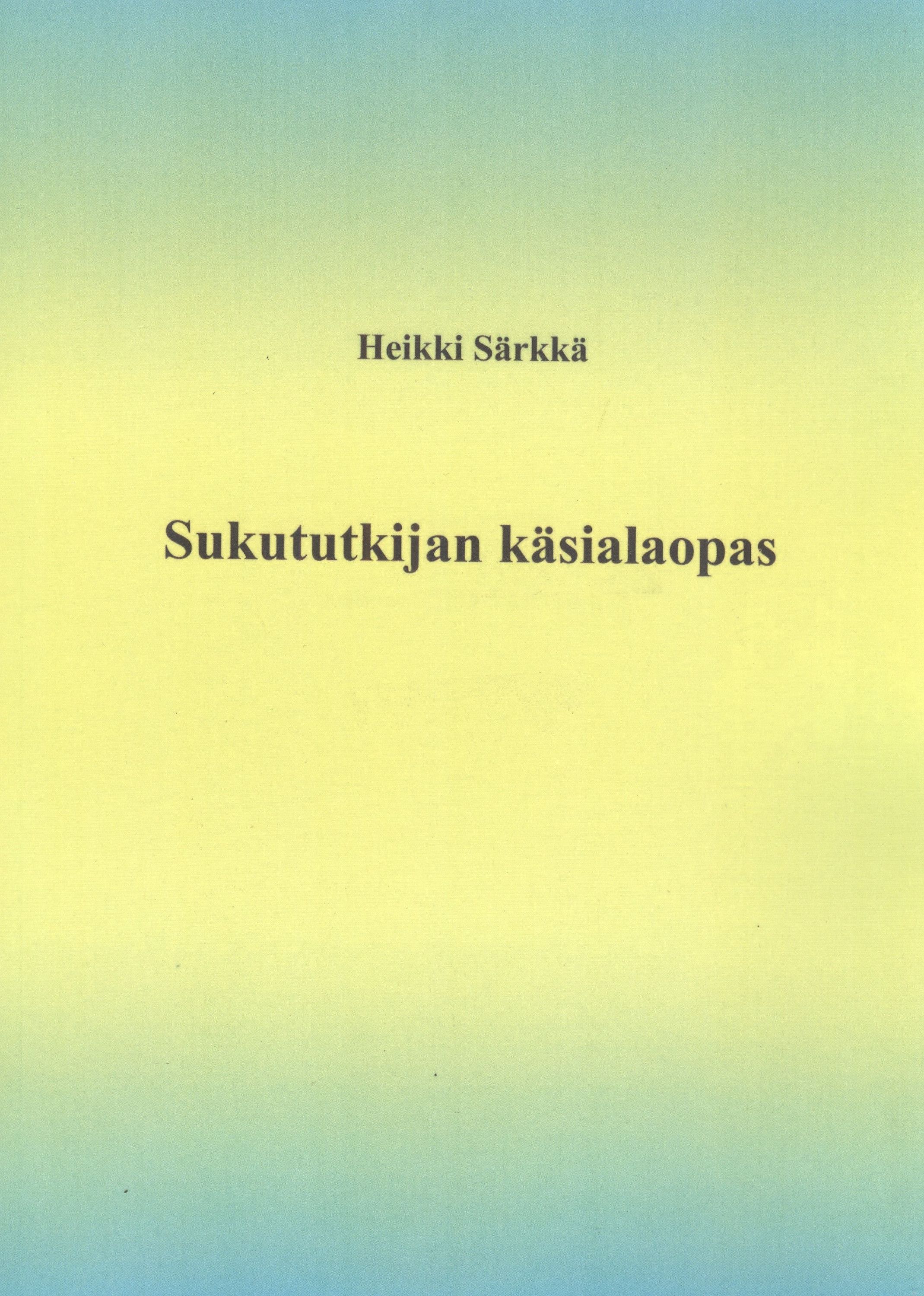 Heikki Särkkä : Sukututkijan käsialaopas