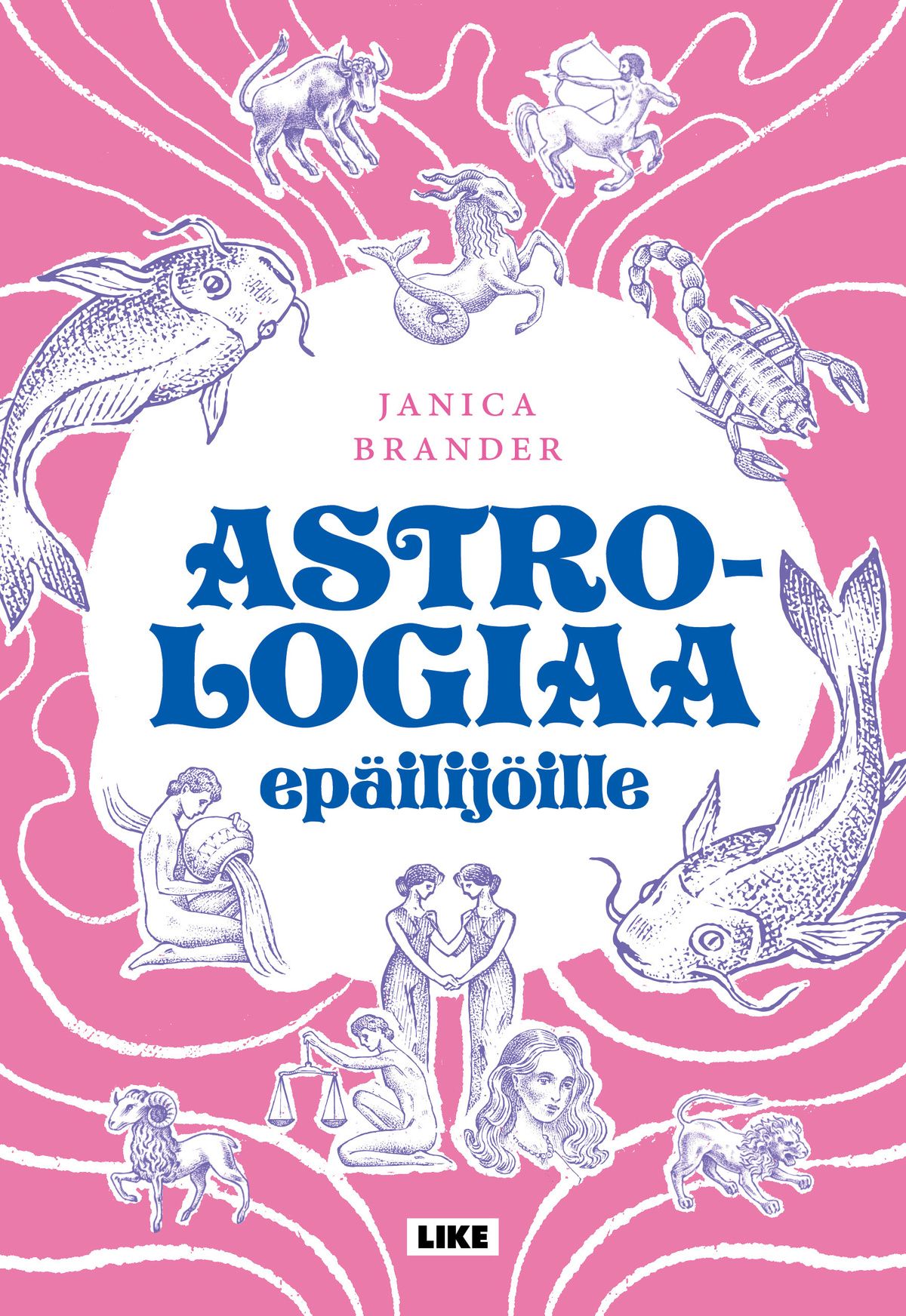 Janica Brander : Astrologiaa epäilijöille