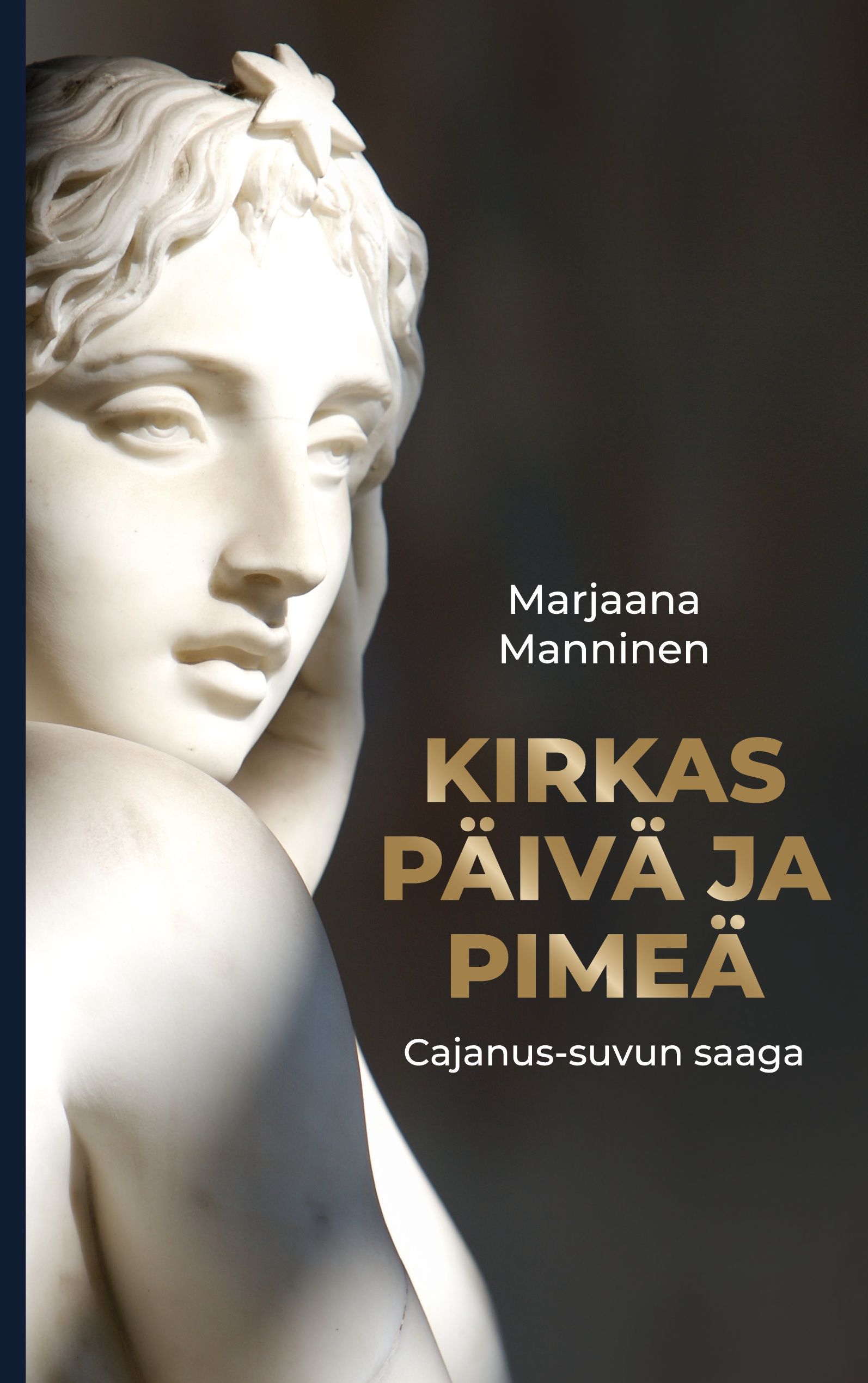 Marjaana Manninen : Kirkas päivä ja pimeä