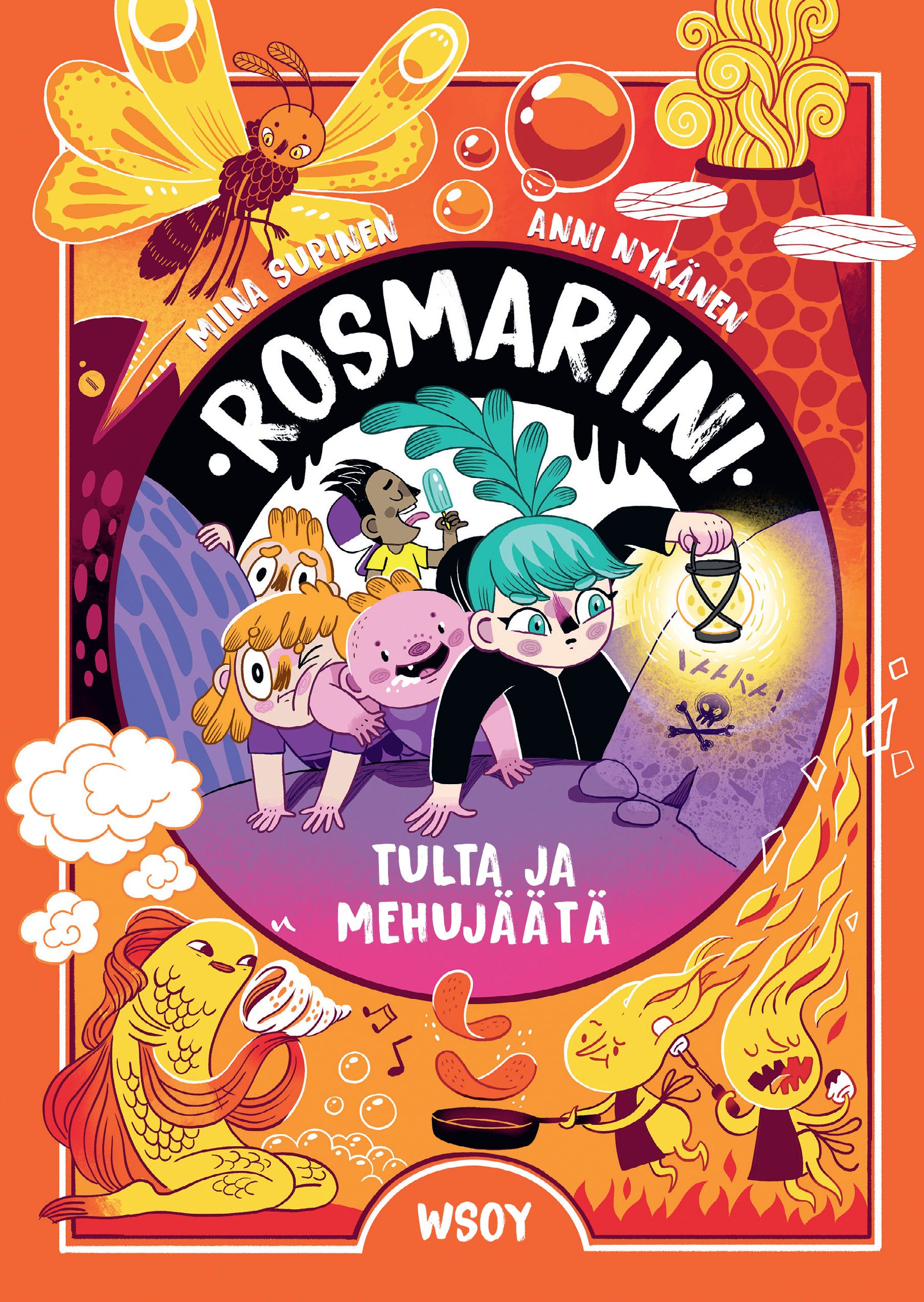 Miina Supinen : Rosmariini: Tulta ja mehujäätä