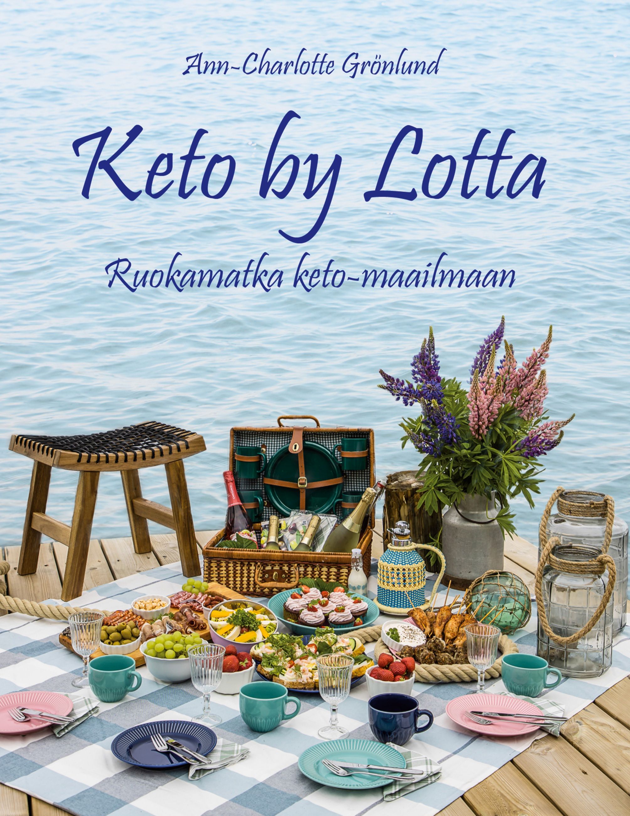 Ann-Charlotte Grönlund : Keto by Lotta