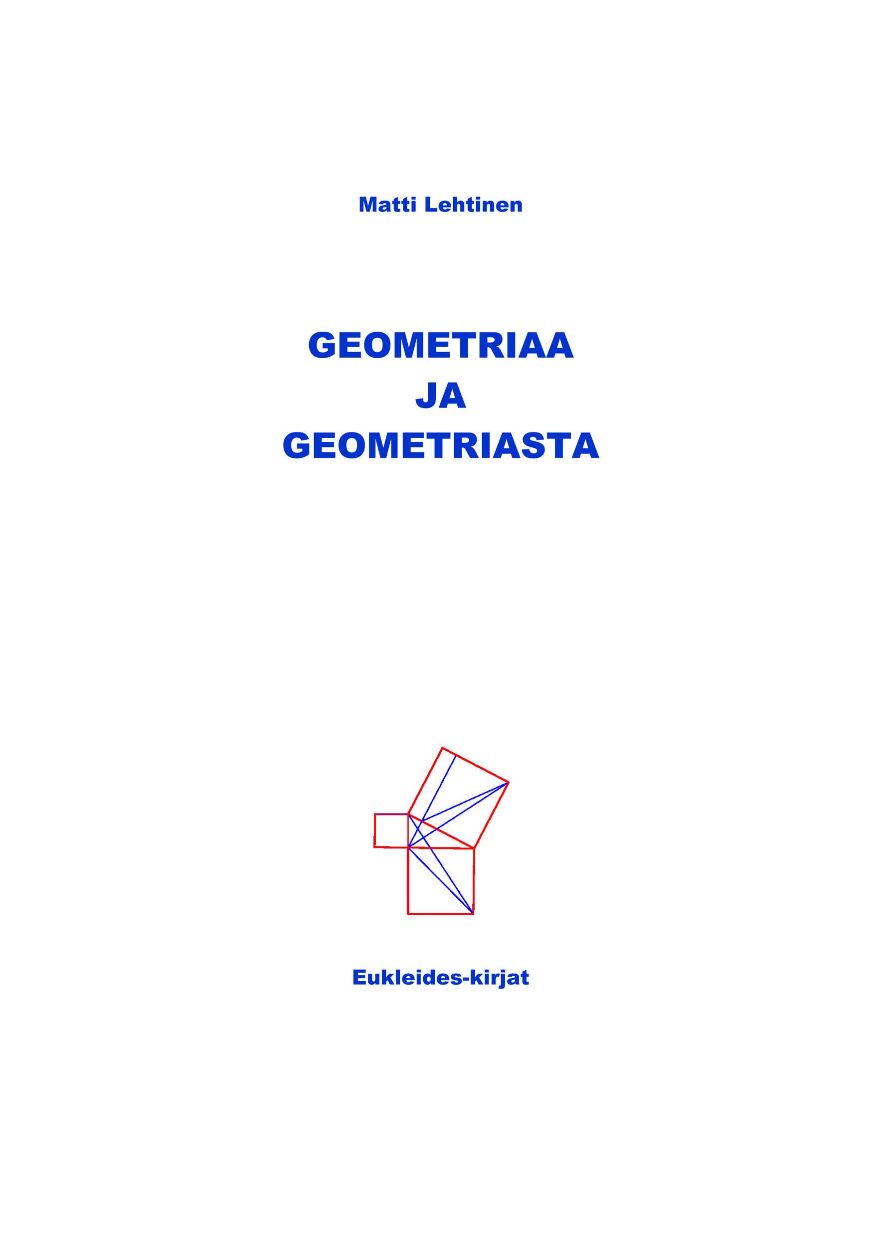 Matti Lehtinen : Geometriaa ja geometriasta