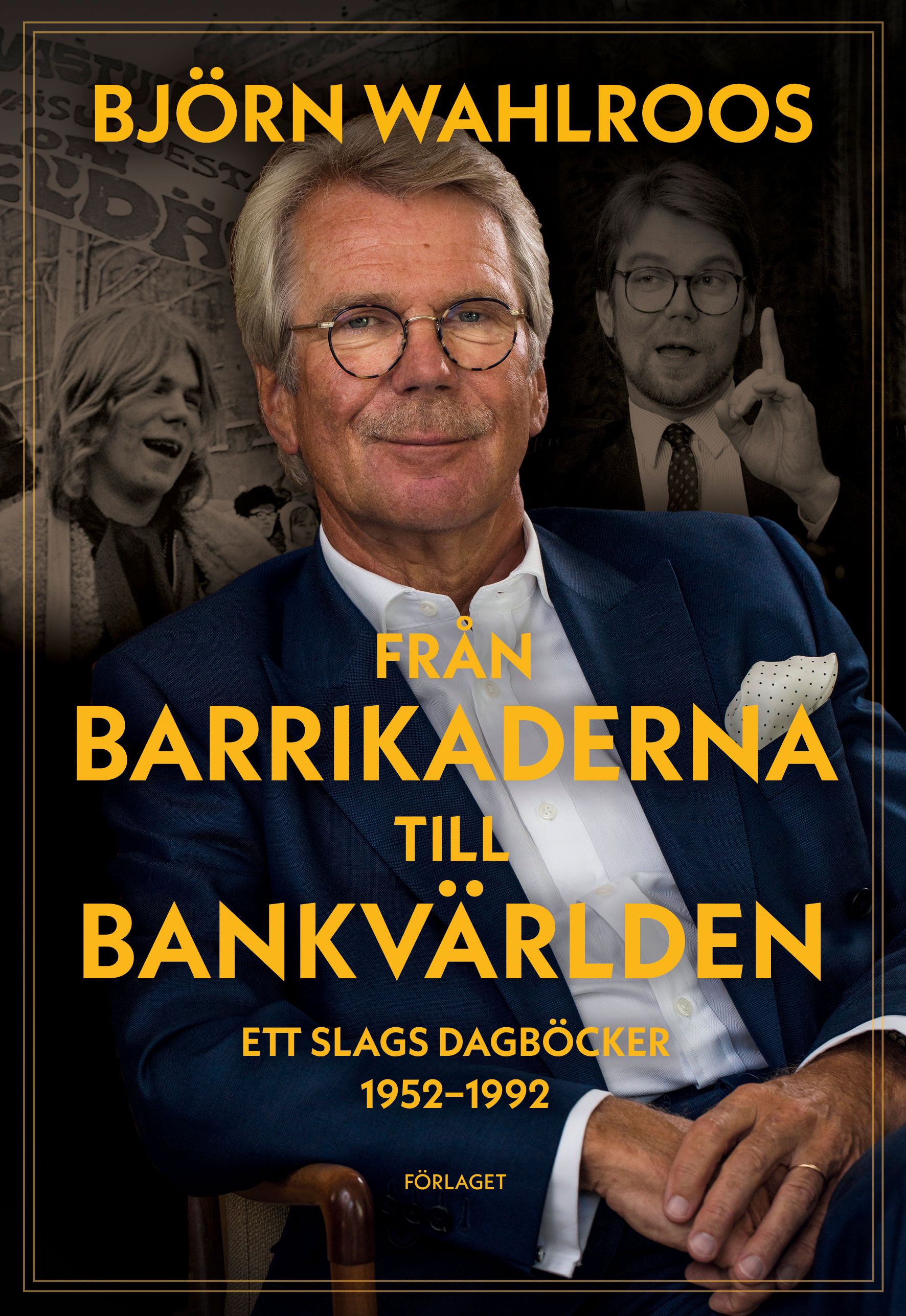 Björn Wahlroos : Från barrikaderna till bankvärlden