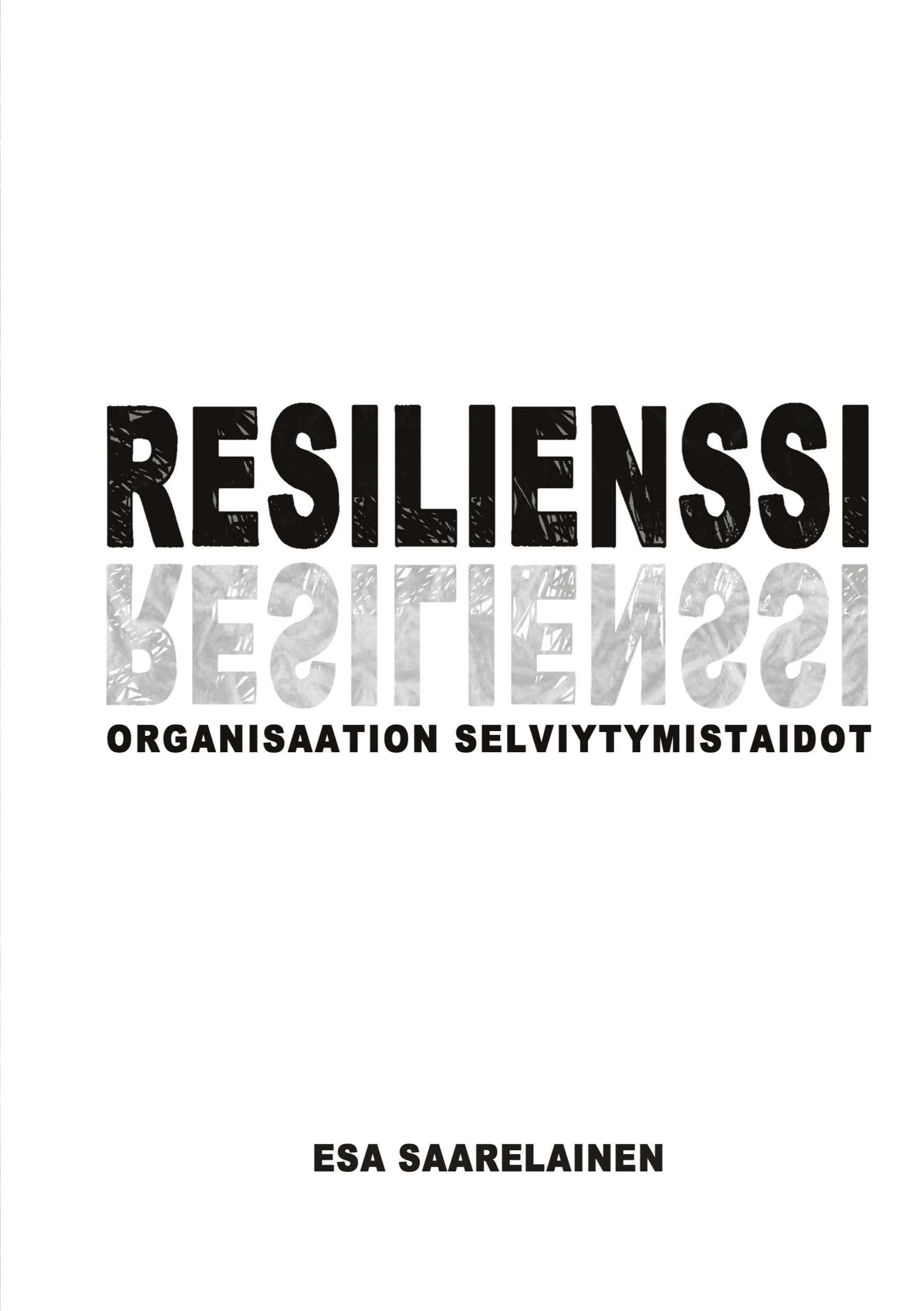 Esa Saarelainen : Resilienssi