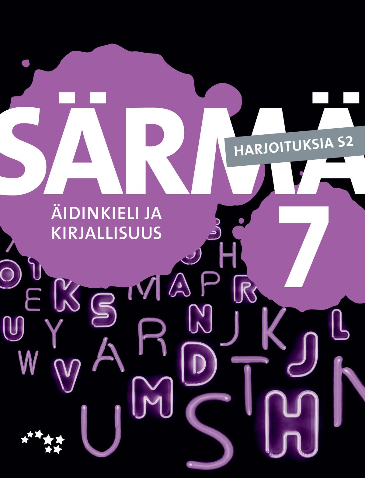 Ulla Paavilainen & Reeta Aarnio & Sari Kuohukoski & Erja Matinlassi & Arja Tylli : Särmä 7 Yläkoulun äidinkieli ja kirjallisuus Harjoituksia S2