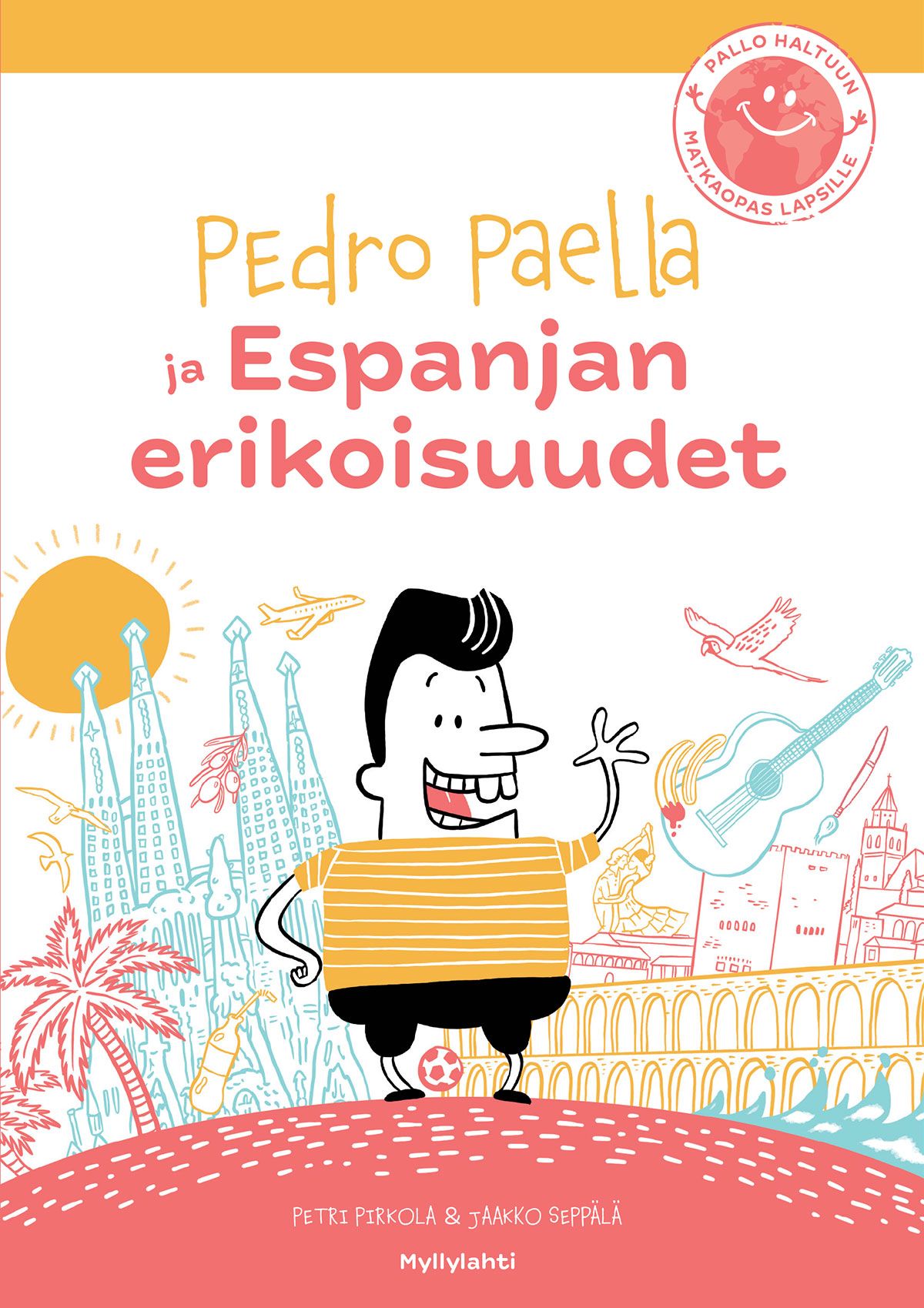 Petri Pirkola : Pedro Paella ja Espanjan erikoisuudet