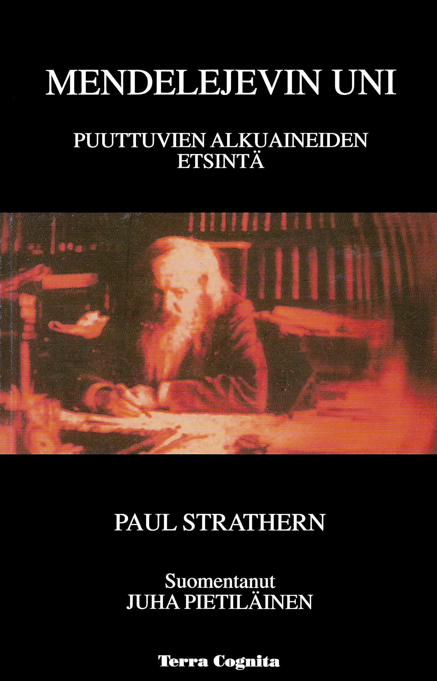 Kirjailijan Paul Strathern käytetty kirja Mendelejevin uni : puuttuvien alkuaineiden etsintä