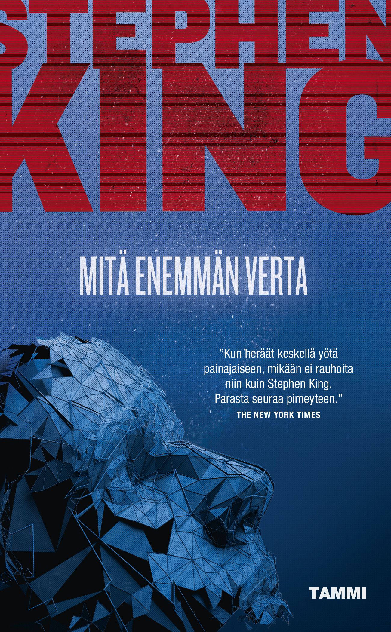 Stephen King : Mitä enemmän verta